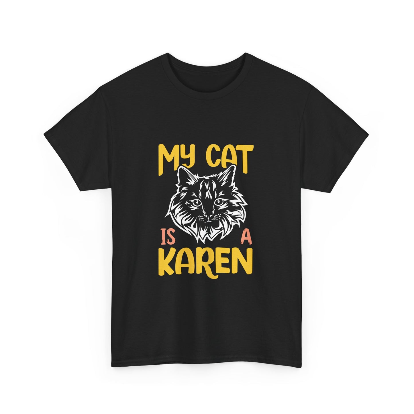 The Karens Collection T-shirts | Unisex Heavy Cotton Tee | My Cat Is A Karen Printify