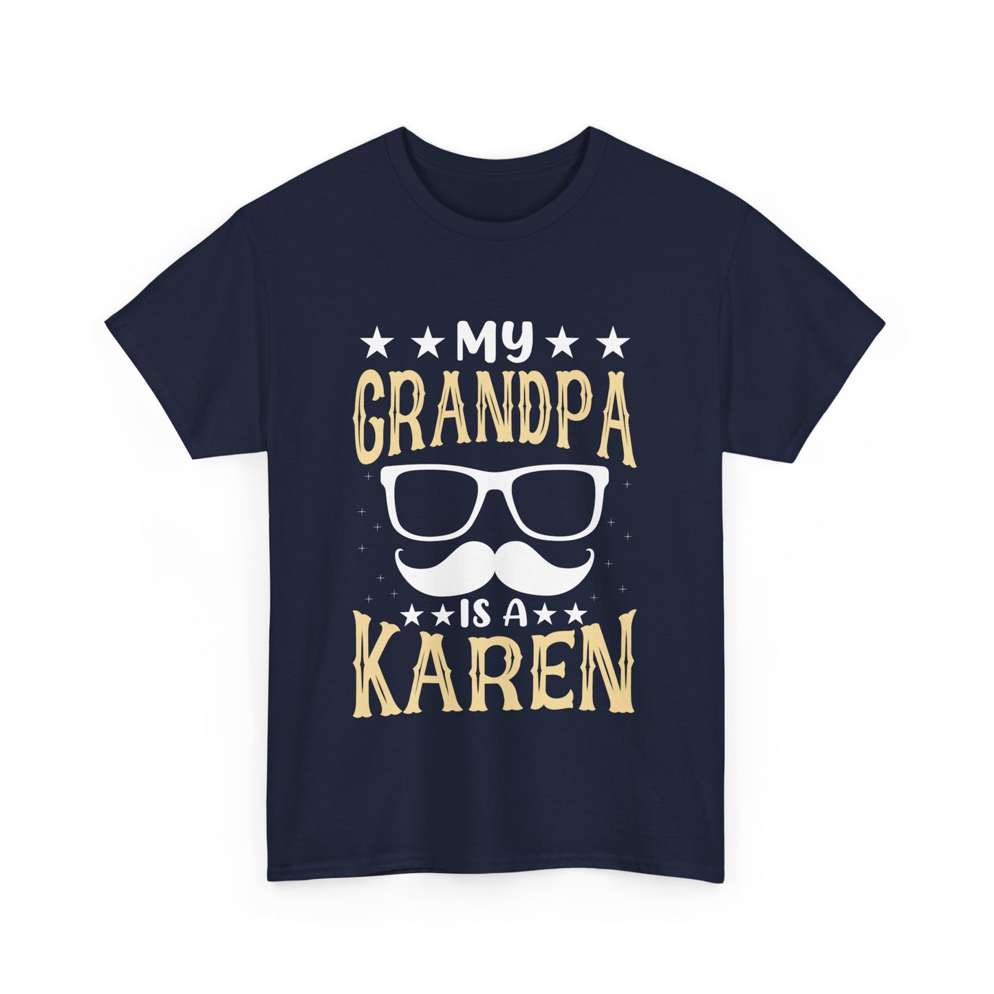 The Karens Collection T-shirts | Unisex Heavy Cotton Tee | My Grandpa Is A Karen Printify