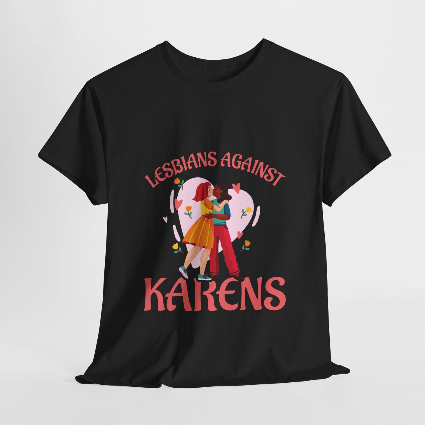 The Karens Collection T-shirts | Unisex Heavy Cotton Tee | Lesbians Against Karen Printify