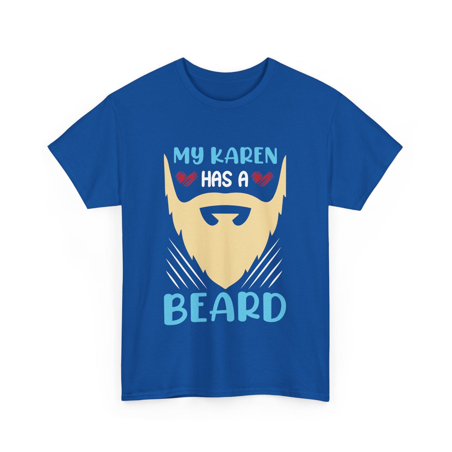 The Karens Collection T-shirts | Unisex Heavy Cotton Tee | My Karen Has A Beard Printify
