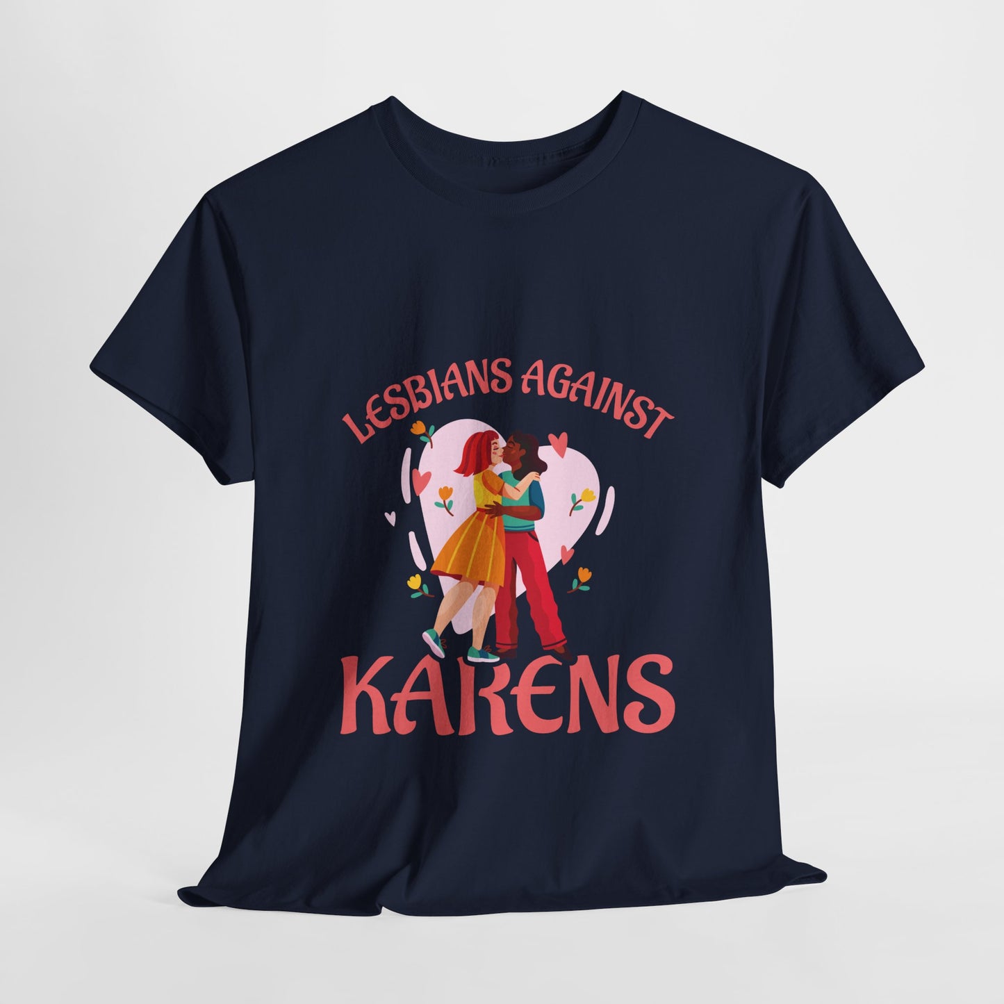 The Karens Collection T-shirts | Unisex Heavy Cotton Tee | Lesbians Against Karen Printify