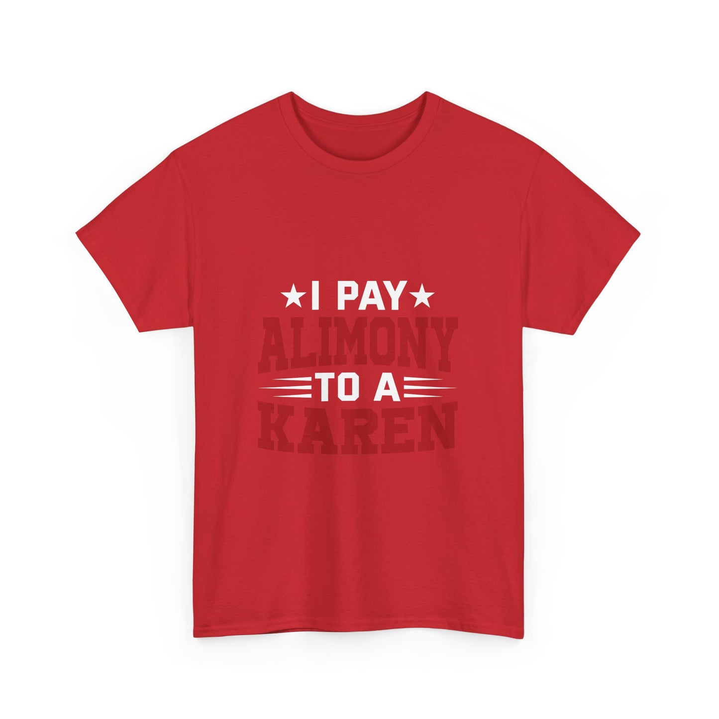 Karen's Collection T-shirt | Unisex Heavy Cotton Tee | I Pay Alimony To A Karen Printify