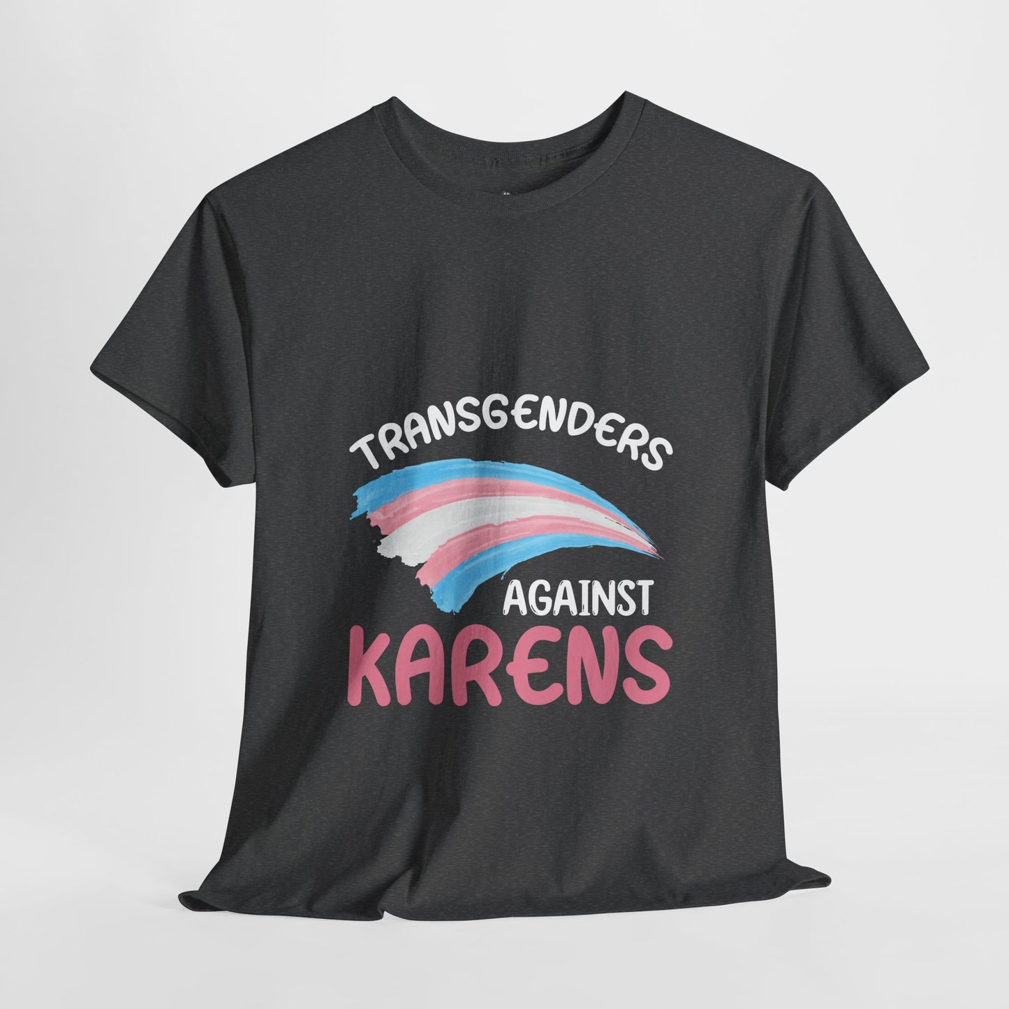 Transgenders Against Karen Funny Humor Novelty T-shirts Printify