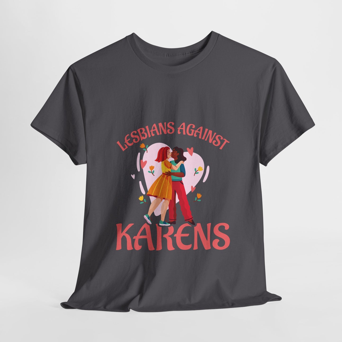 The Karens Collection T-shirts | Unisex Heavy Cotton Tee | Lesbians Against Karen Printify