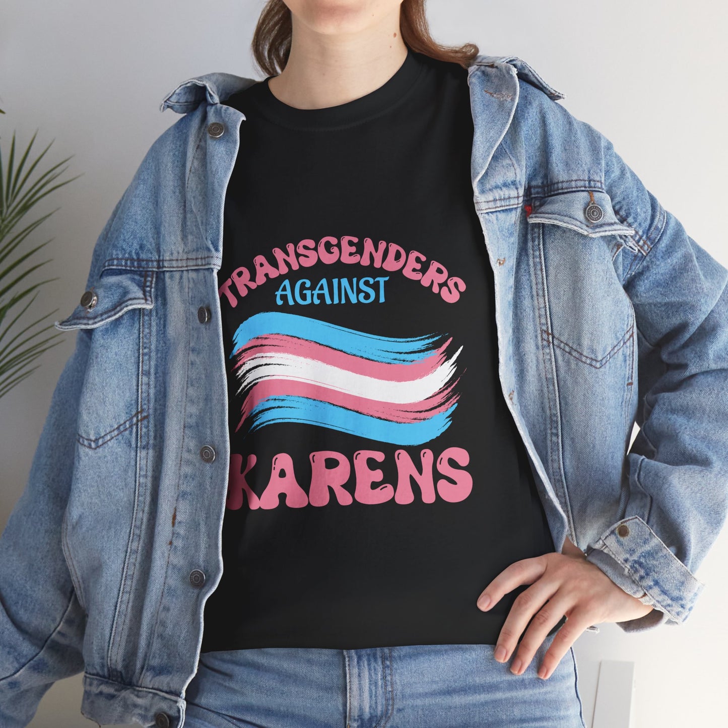 Transgenders Against Karen Humor Novelty T-shirt for Fun Printify