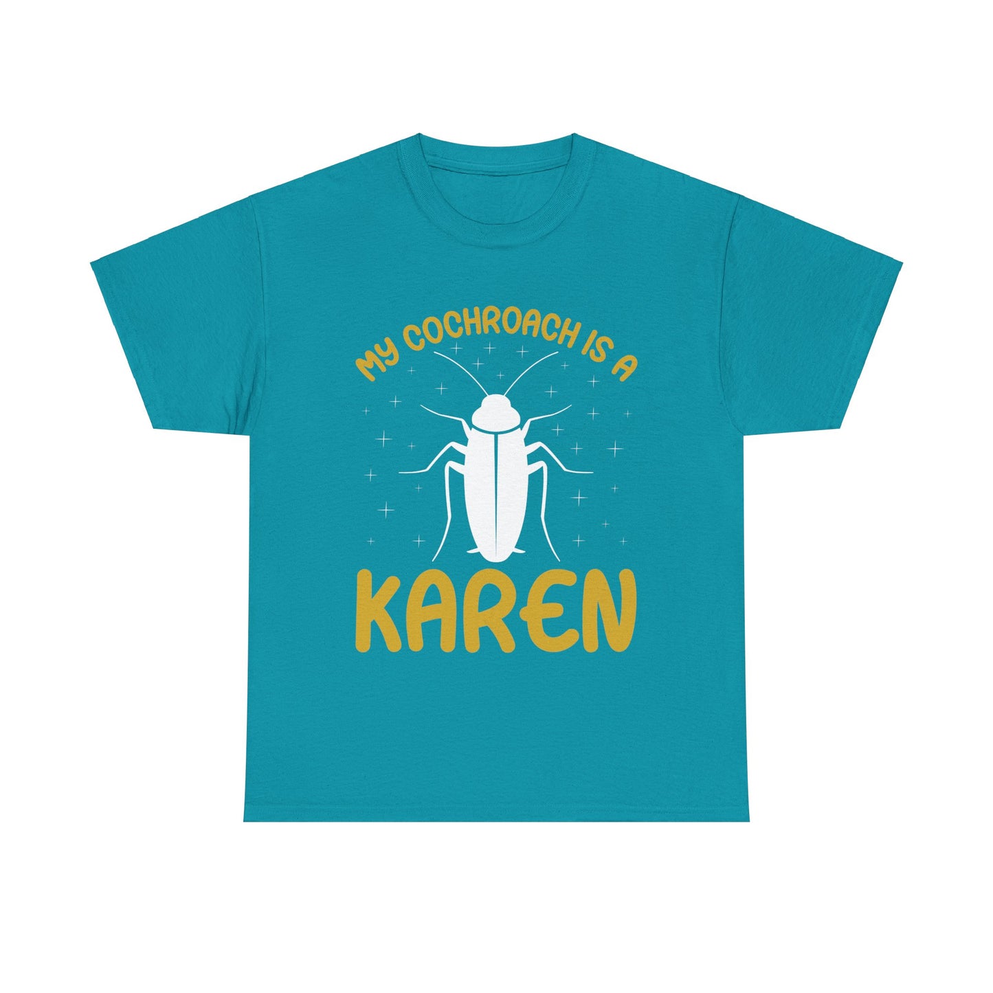 The Karens Collection T-shirts | Unisex Heavy Cotton Tee | My Cochroach Is A Karen Printify