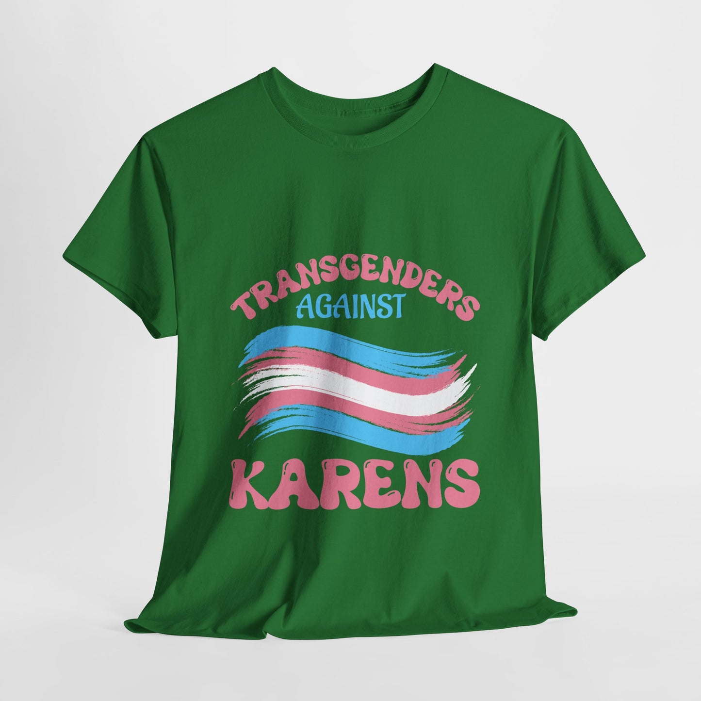 Transgenders Against Karen Humor Novelty T-shirt for Fun Printify