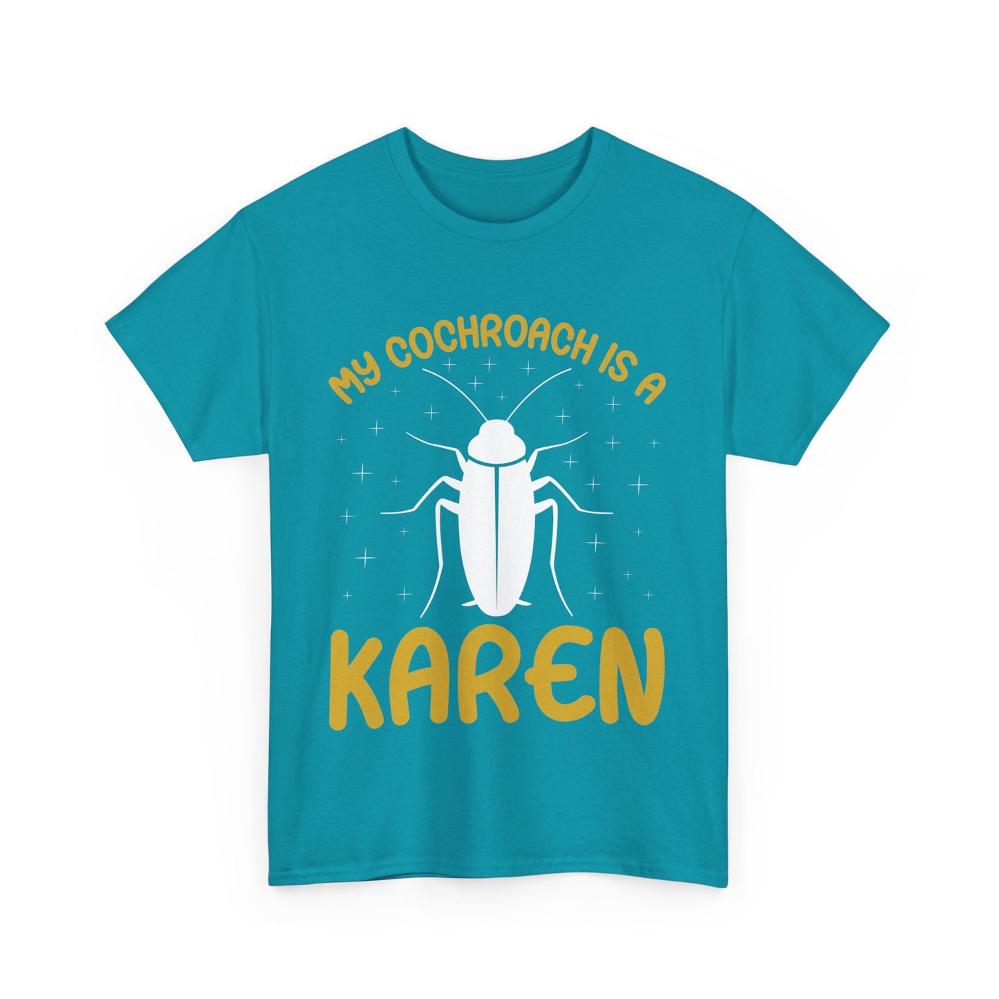 The Karens Collection T-shirts | Unisex Heavy Cotton Tee | My Cochroach Is A Karen Printify