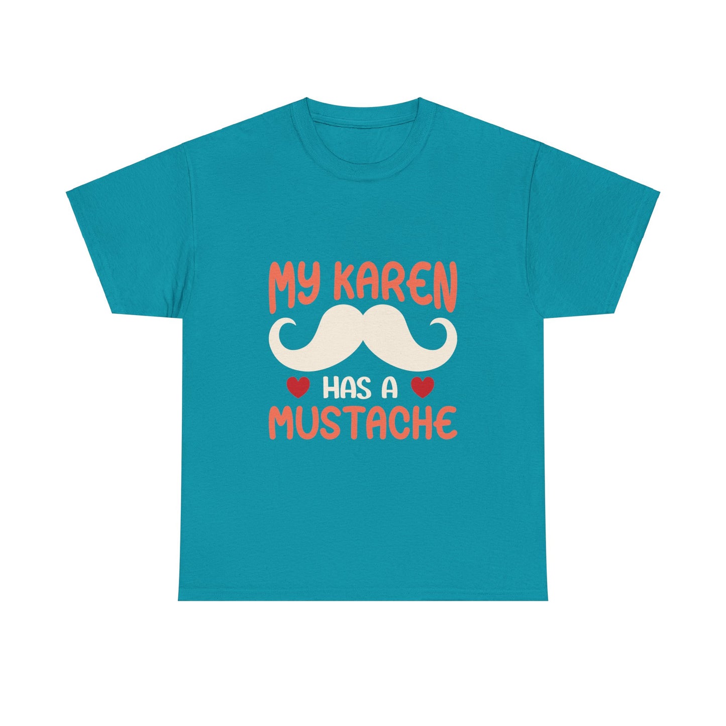 The Karens Collection T-shirts | Unisex Heavy Cotton Tee | My Karen Has A Mustache Printify