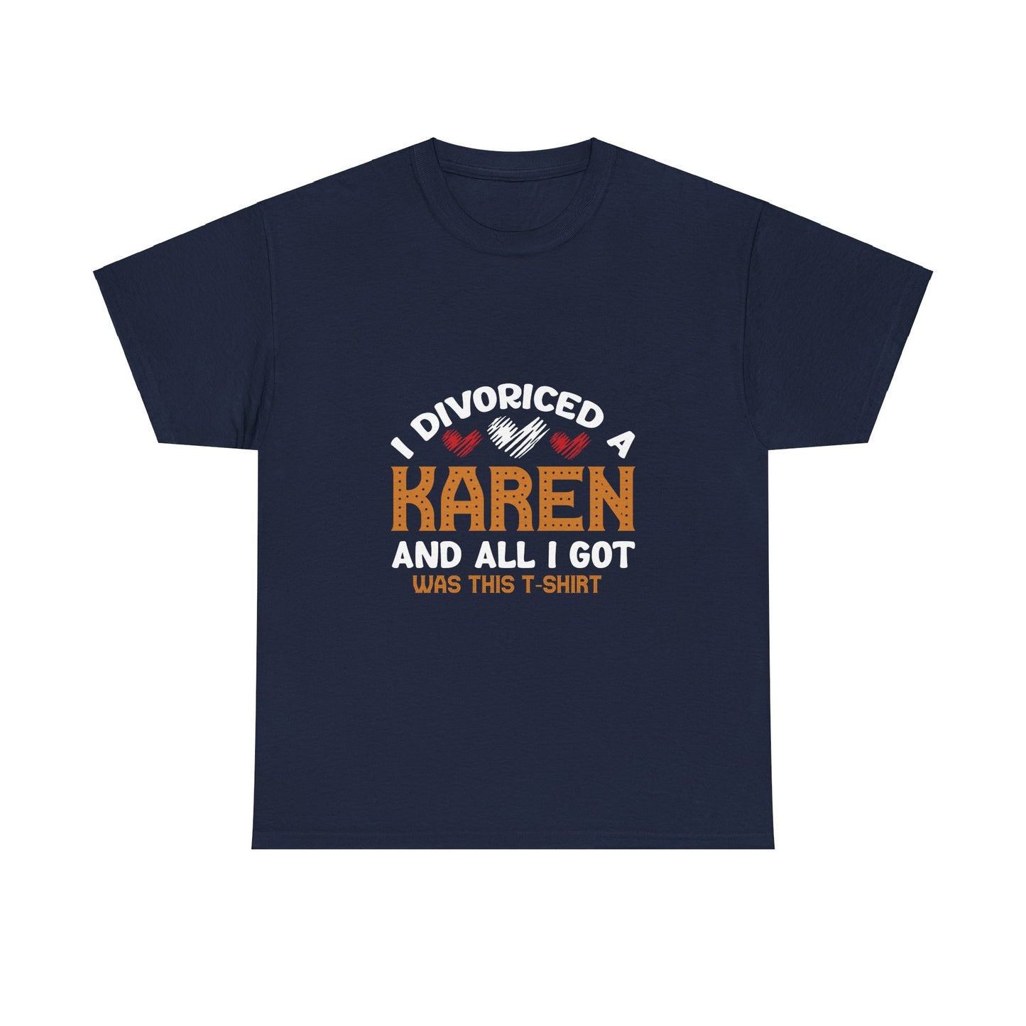 Karen's Collection T-shirt | Unisex Heavy Cotton Tee | I Divorced A Karen And I Got... Printify