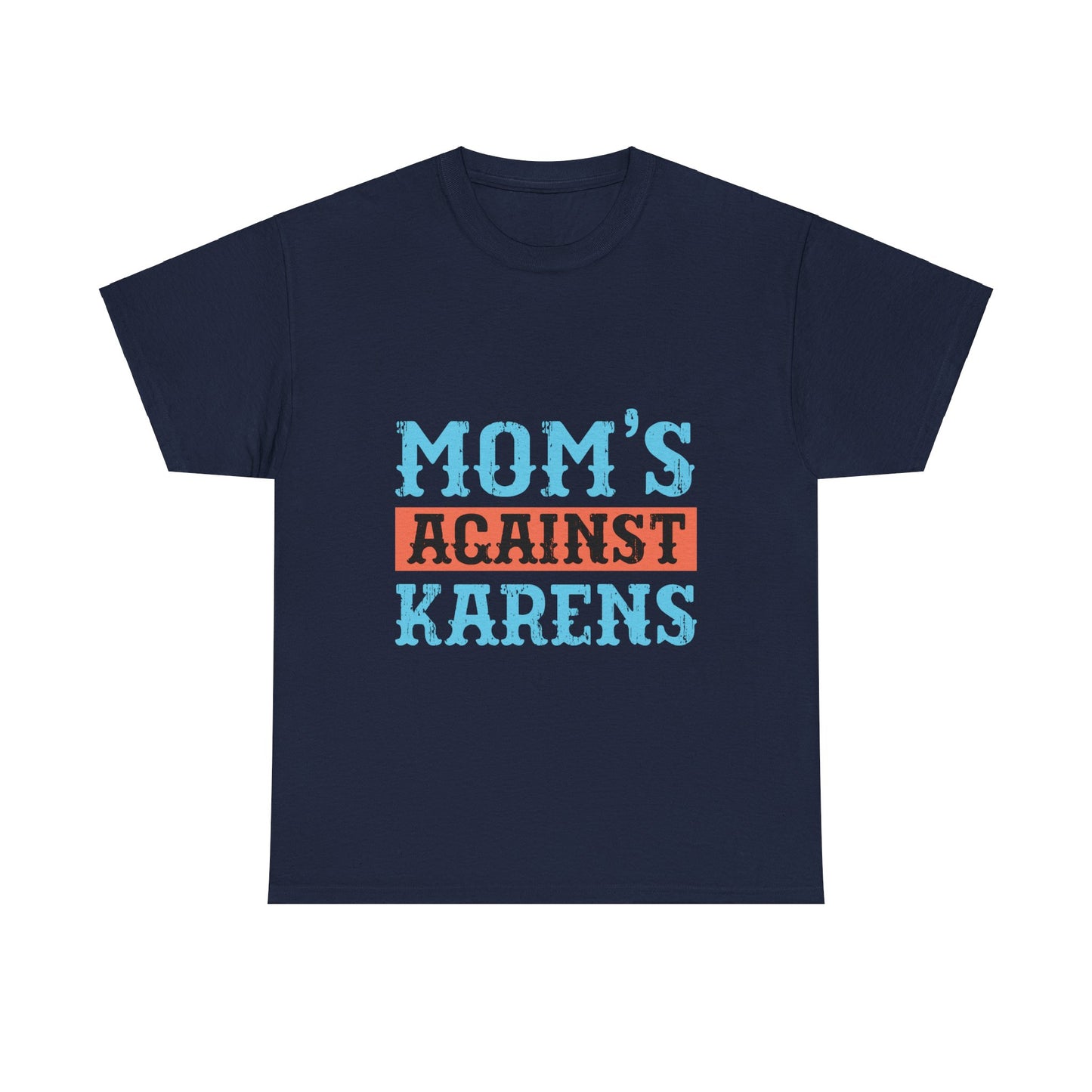 The Karens Collection T-shirts | Unisex Heavy Cotton Tee | Mom's Against Karen Printify