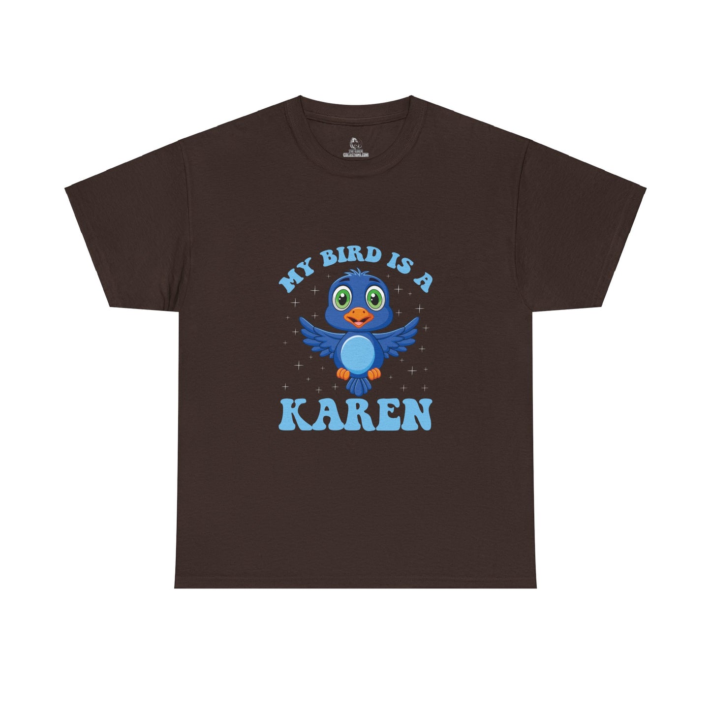 The Karens Collection T-shirts | Unisex Heavy Cotton Tee | My Bird Is A Karen Printify