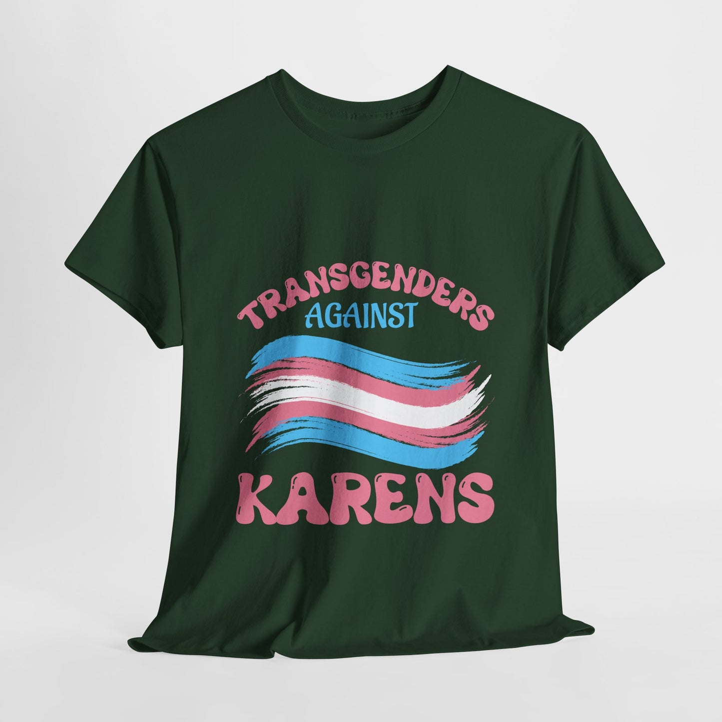Transgenders Against Karen Humor Novelty T-shirt for Fun Printify