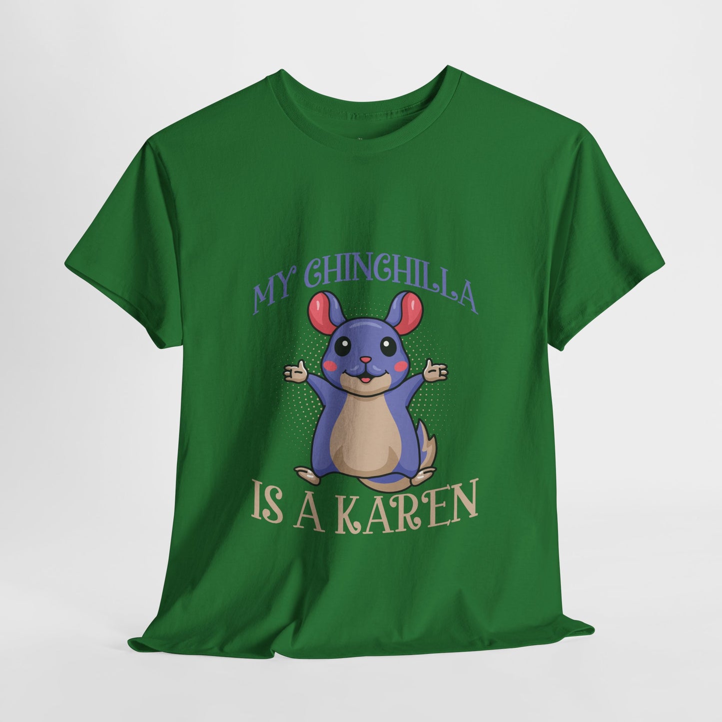 My Chinchilla Is A Karen Funny Animal Lover Humor Novelty Tee Printify