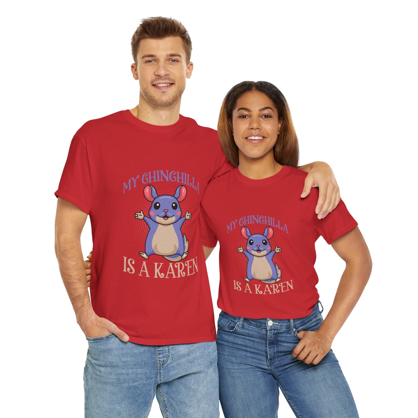 My Chinchilla Is A Karen Funny Animal Lover Humor Novelty Tee Printify
