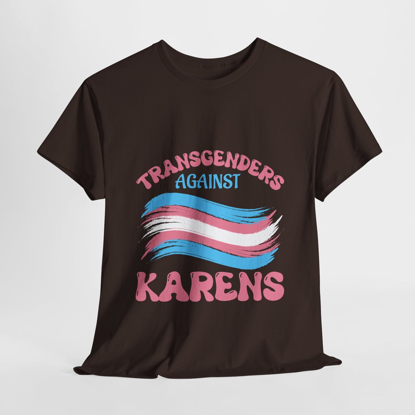 Transgenders Against Karen Humor Novelty T-shirt for Fun Printify