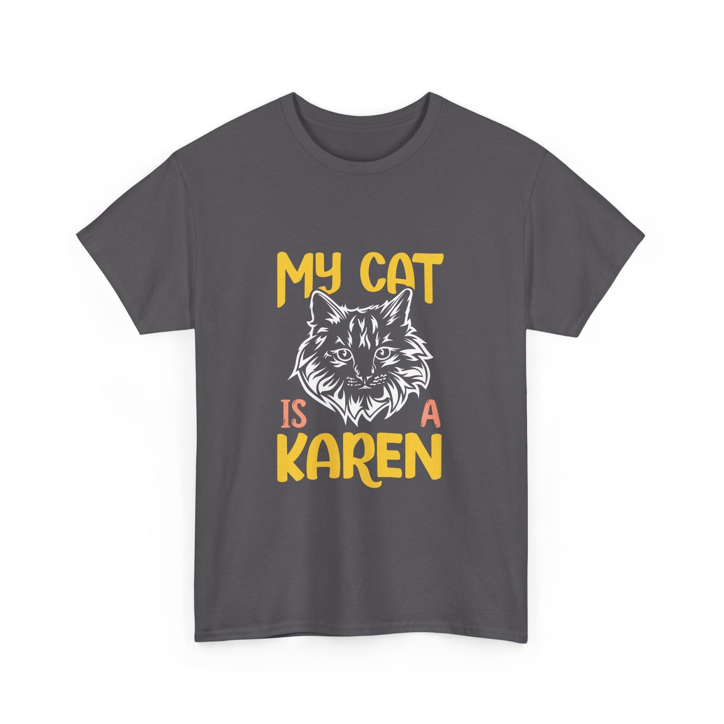 The Karens Collection T-shirts | Unisex Heavy Cotton Tee | My Cat Is A Karen Printify
