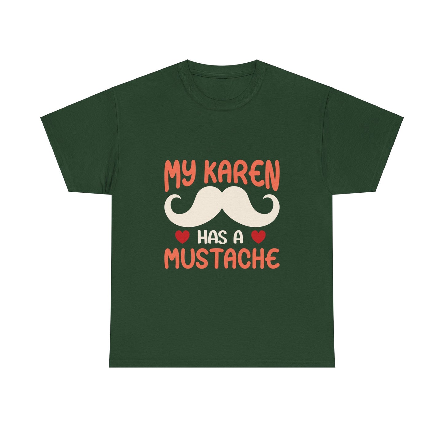 The Karens Collection T-shirts | Unisex Heavy Cotton Tee | My Karen Has A Mustache Printify
