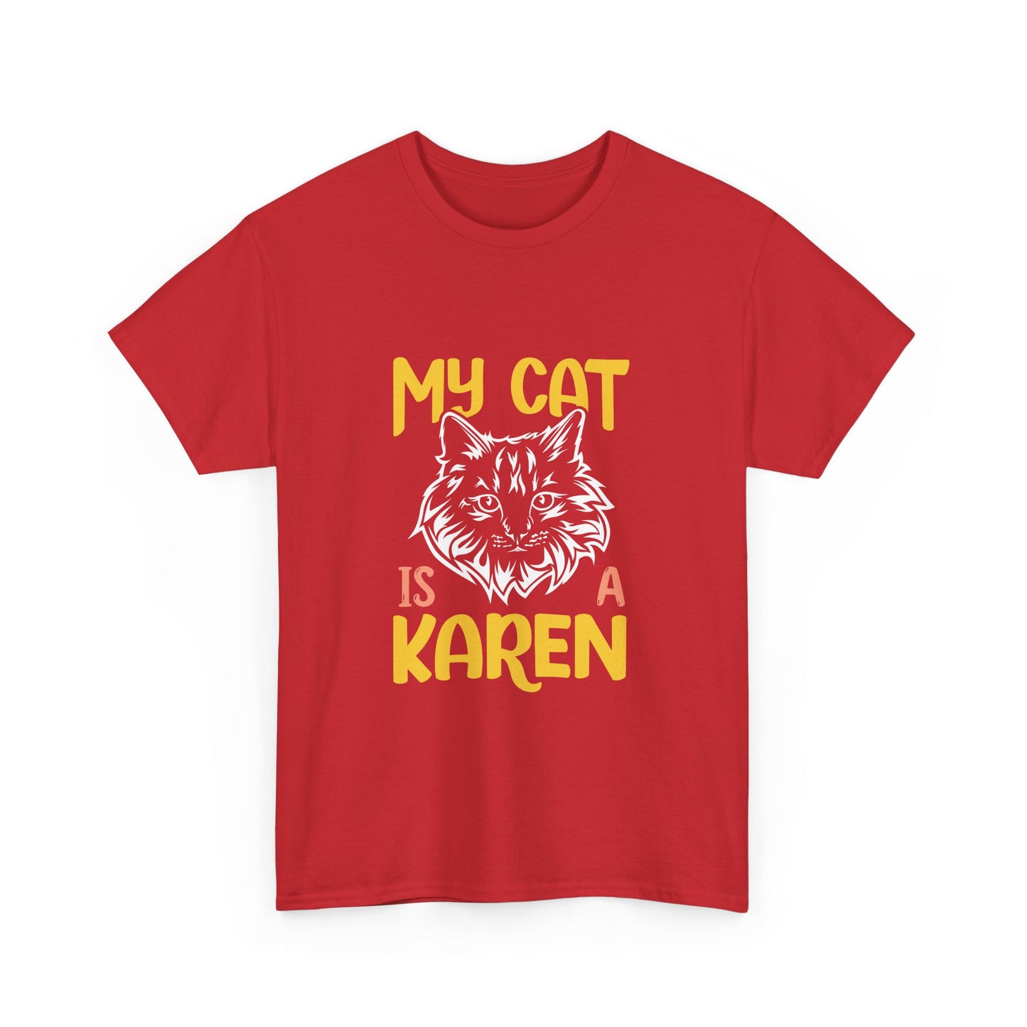 The Karens Collection T-shirts | Unisex Heavy Cotton Tee | My Cat Is A Karen Printify