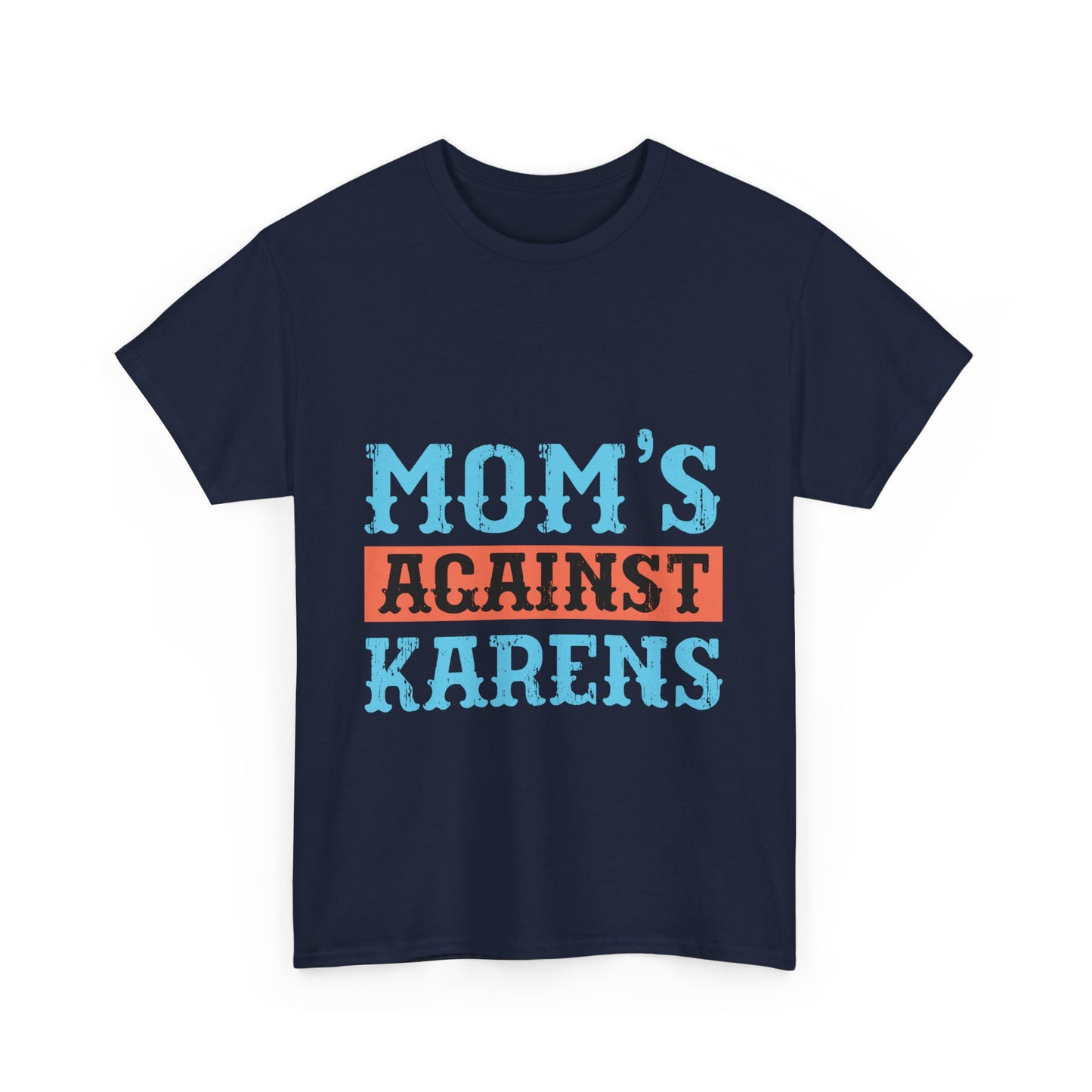 The Karens Collection T-shirts | Unisex Heavy Cotton Tee | Mom's Against Karen Printify