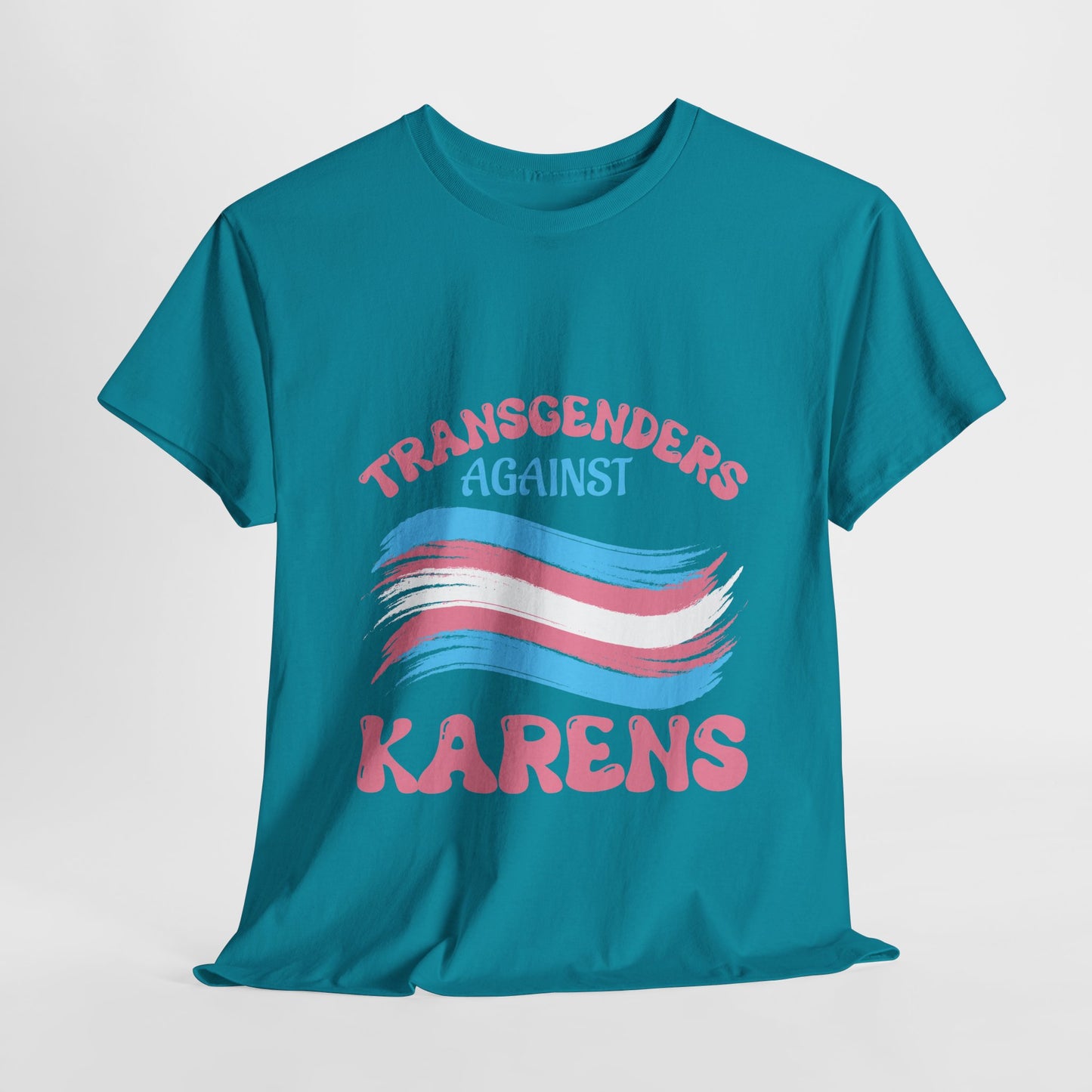 Transgenders Against Karen Humor Novelty T-shirt for Fun Printify
