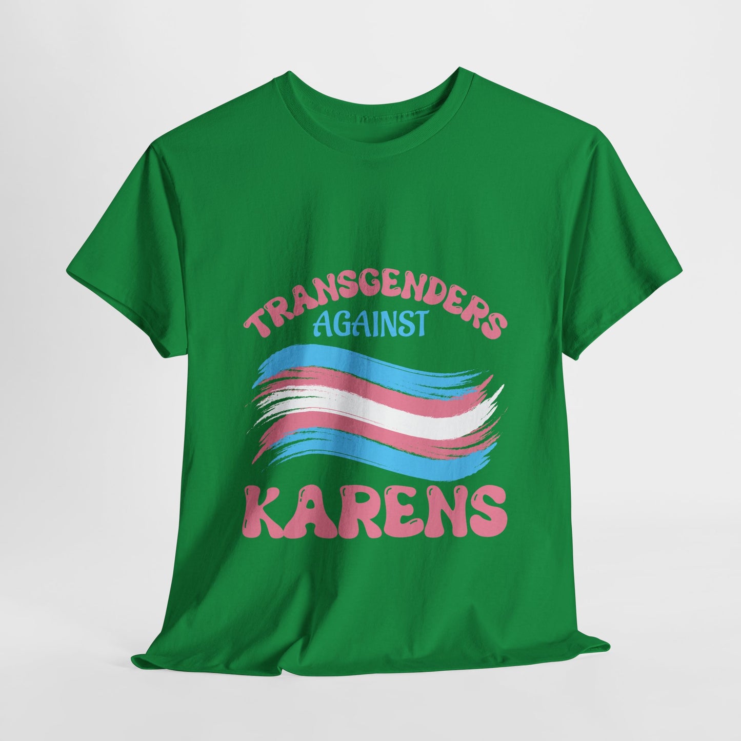 Transgenders Against Karen Humor Novelty T-shirt for Fun Printify