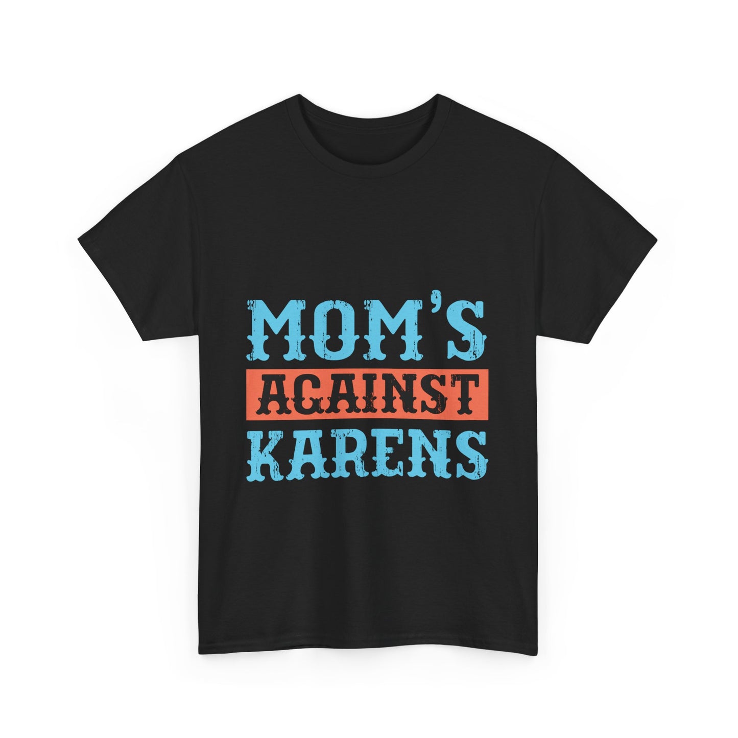 The Karens Collection T-shirts | Unisex Heavy Cotton Tee | Mom's Against Karen Printify