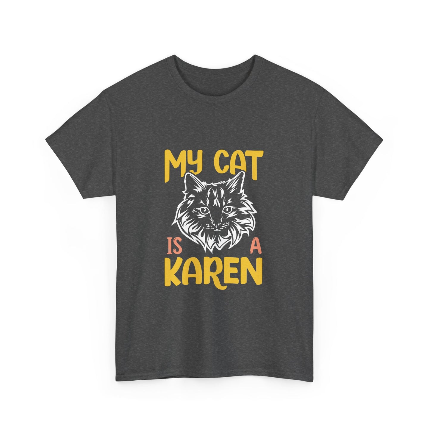 The Karens Collection T-shirts | Unisex Heavy Cotton Tee | My Cat Is A Karen Printify