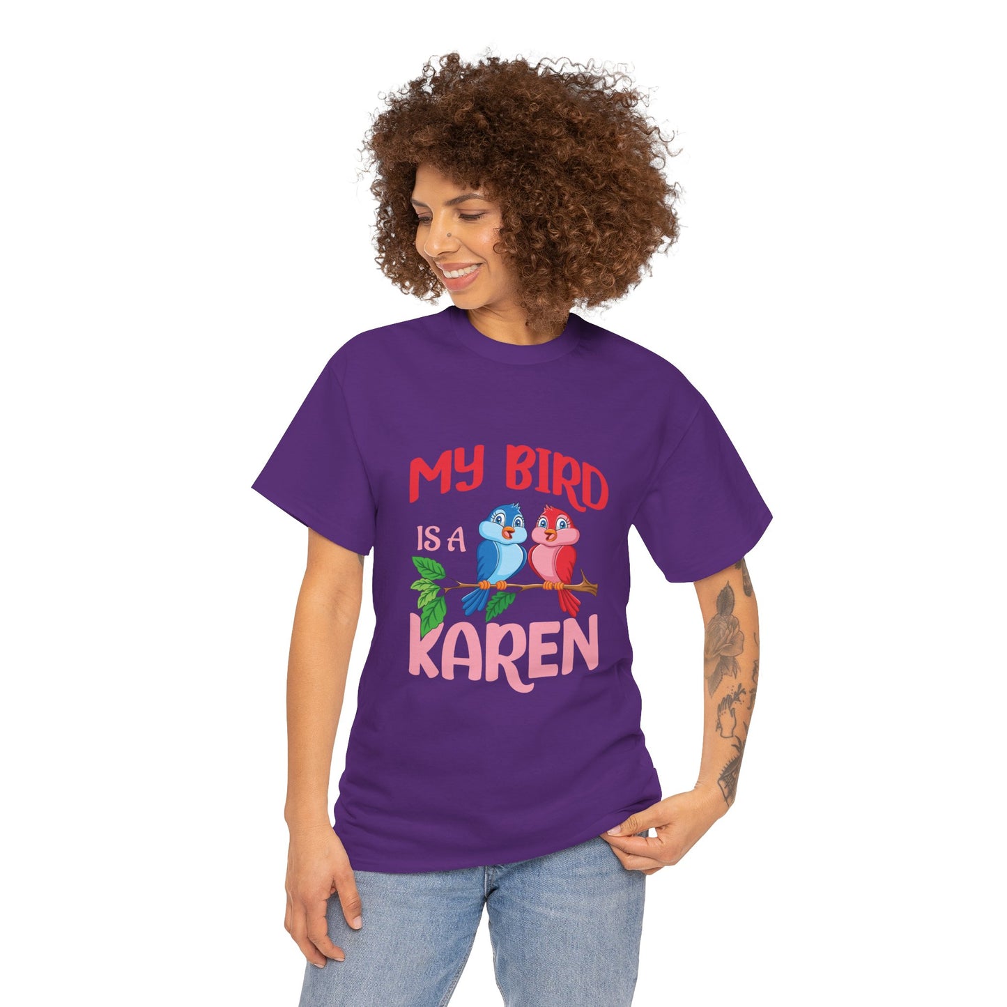 My Bird Is A Karen Funny Bird Lover Novelty Tee Printify