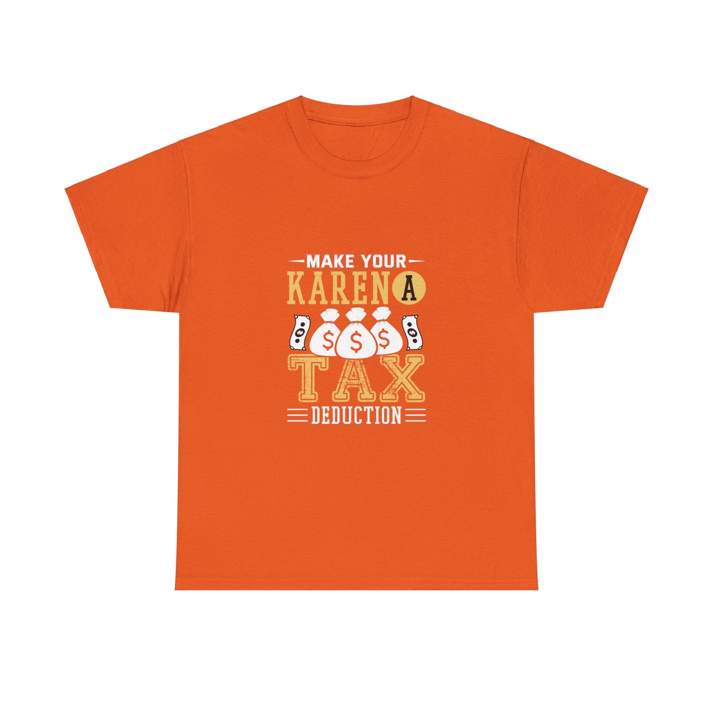 Karen's Collection T-shirts | Make Your Karen A Tax Deduction | Unisex Heavy Cotton Tee Printify