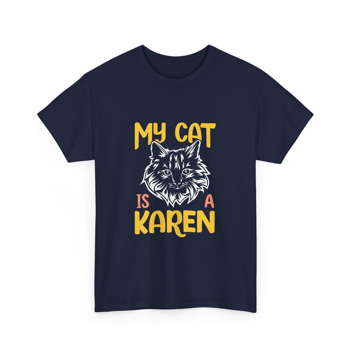 The Karens Collection T-shirts | Unisex Heavy Cotton Tee | My Cat Is A Karen Printify