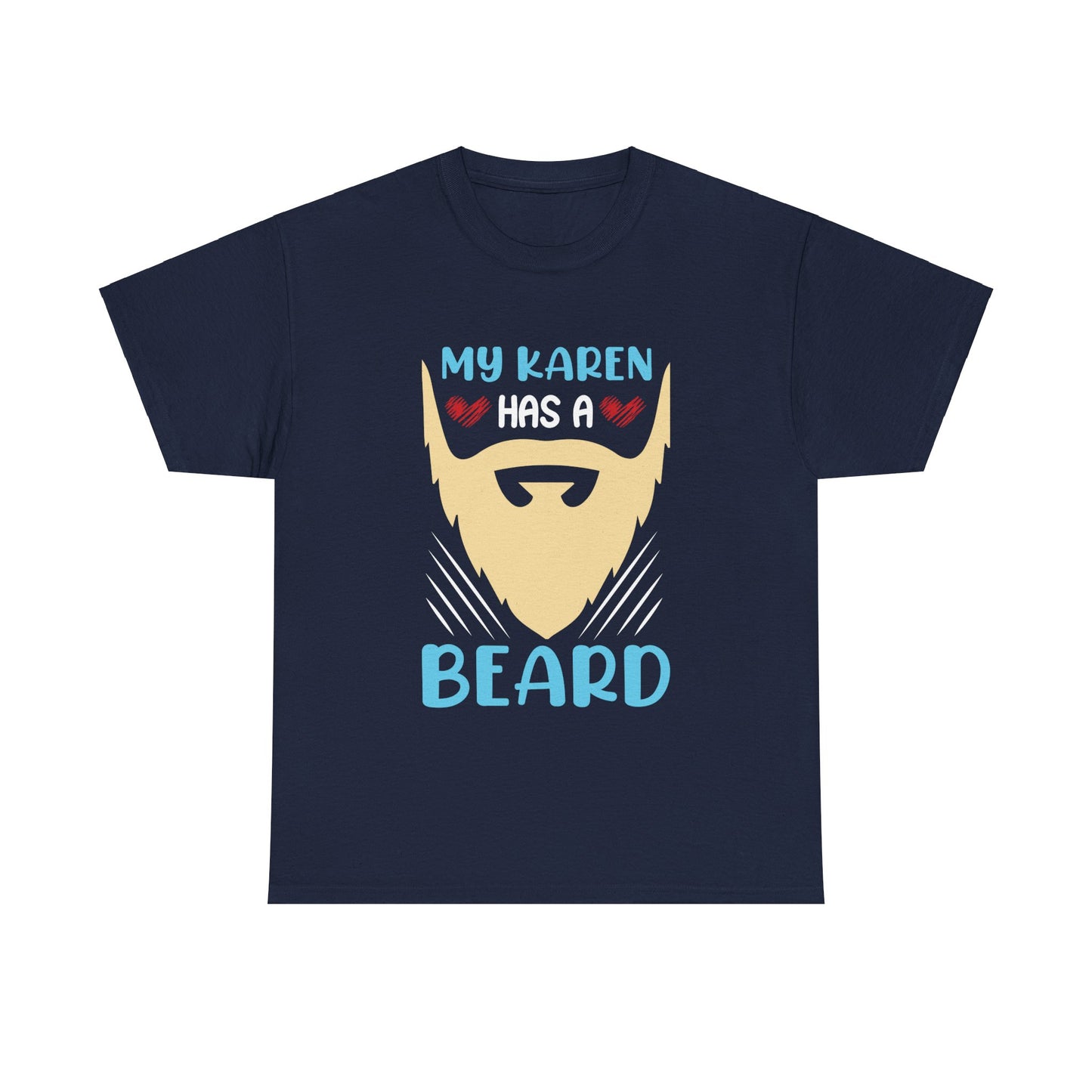 The Karens Collection T-shirts | Unisex Heavy Cotton Tee | My Karen Has A Beard Printify