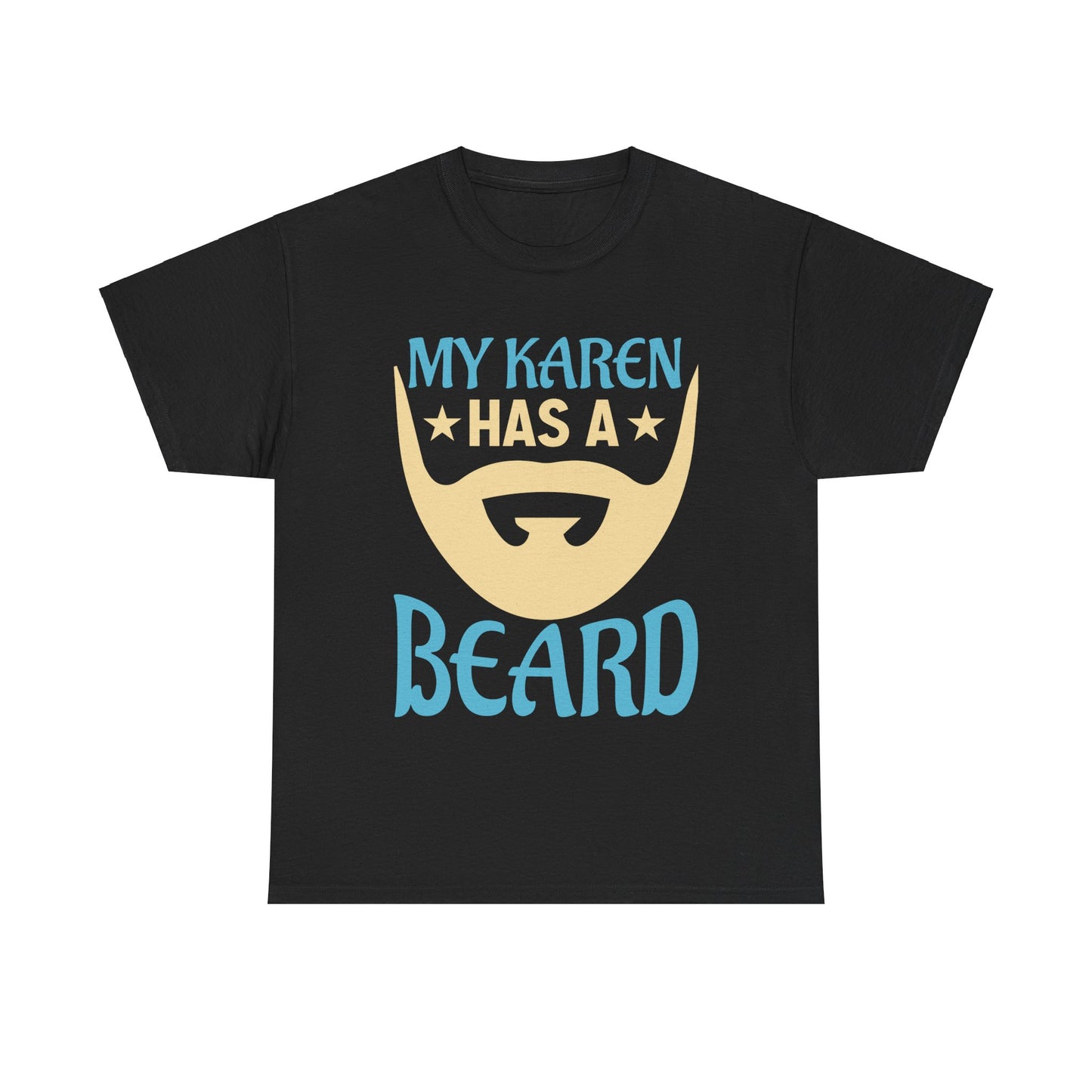 The Karens Collection T-shirts | Unisex Heavy Cotton Tee | My Karen Has A Beard Printify
