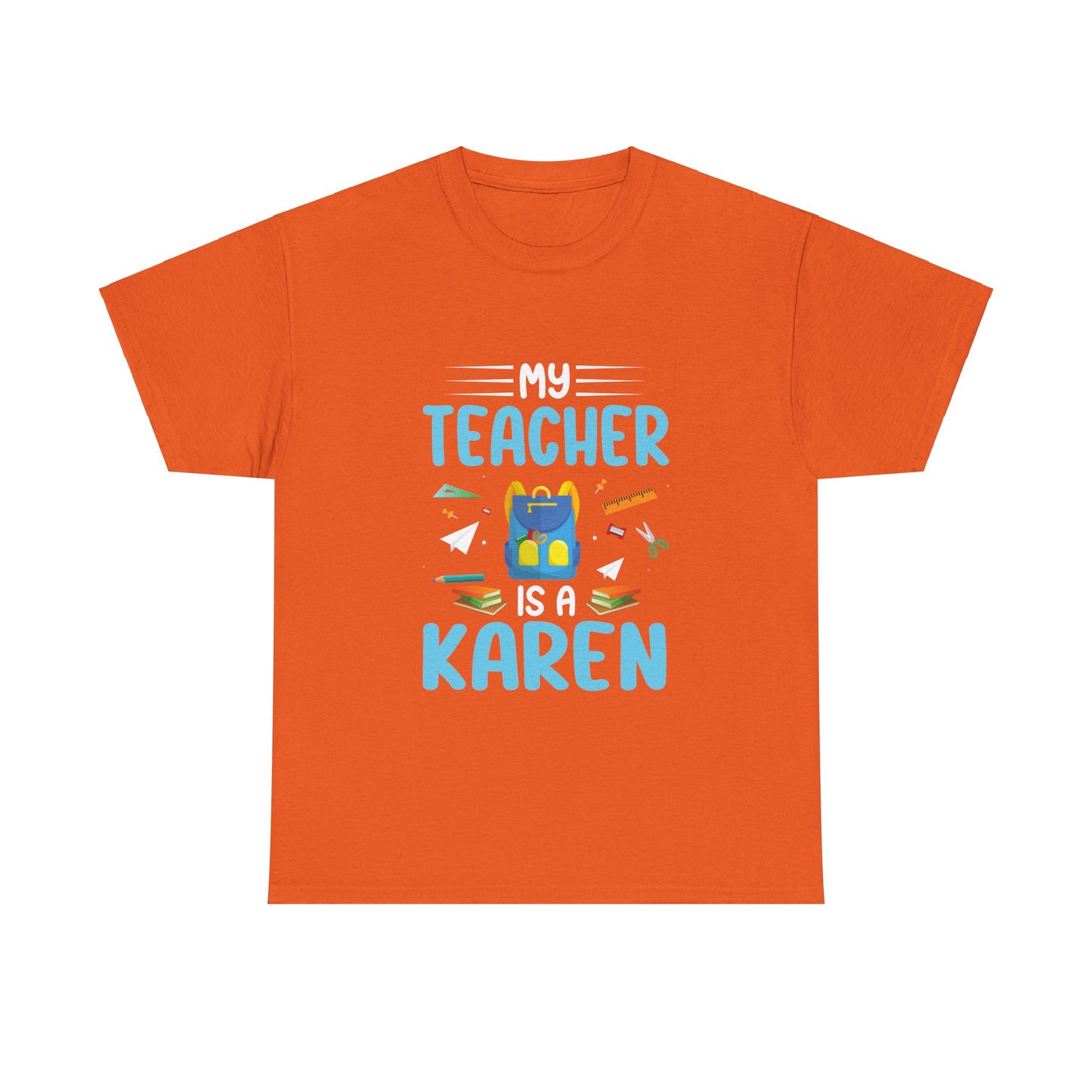 The Karens Collection T-shirts | Unisex Heavy Cotton Tee | My Teacher Is A Karen Printify