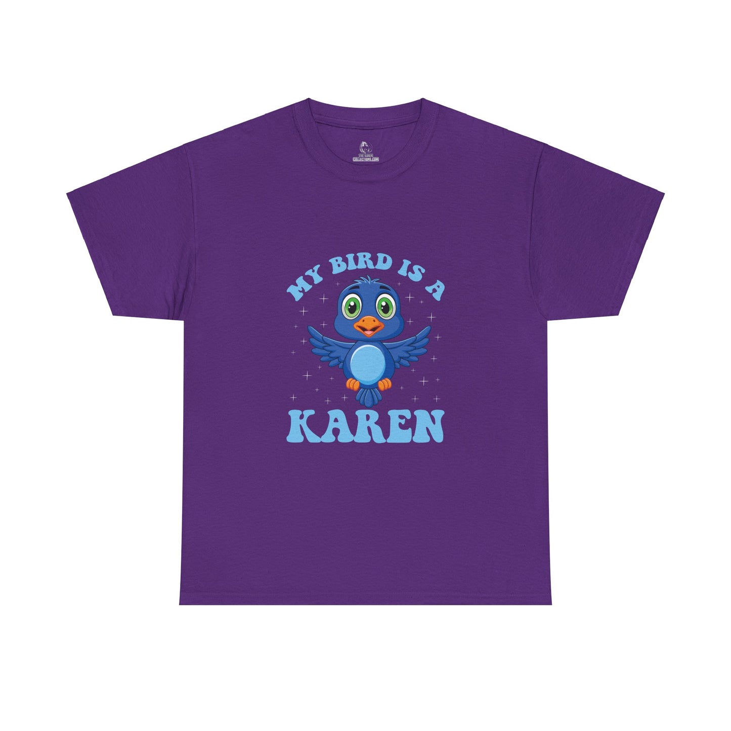 The Karens Collection T-shirts | Unisex Heavy Cotton Tee | My Bird Is A Karen Printify