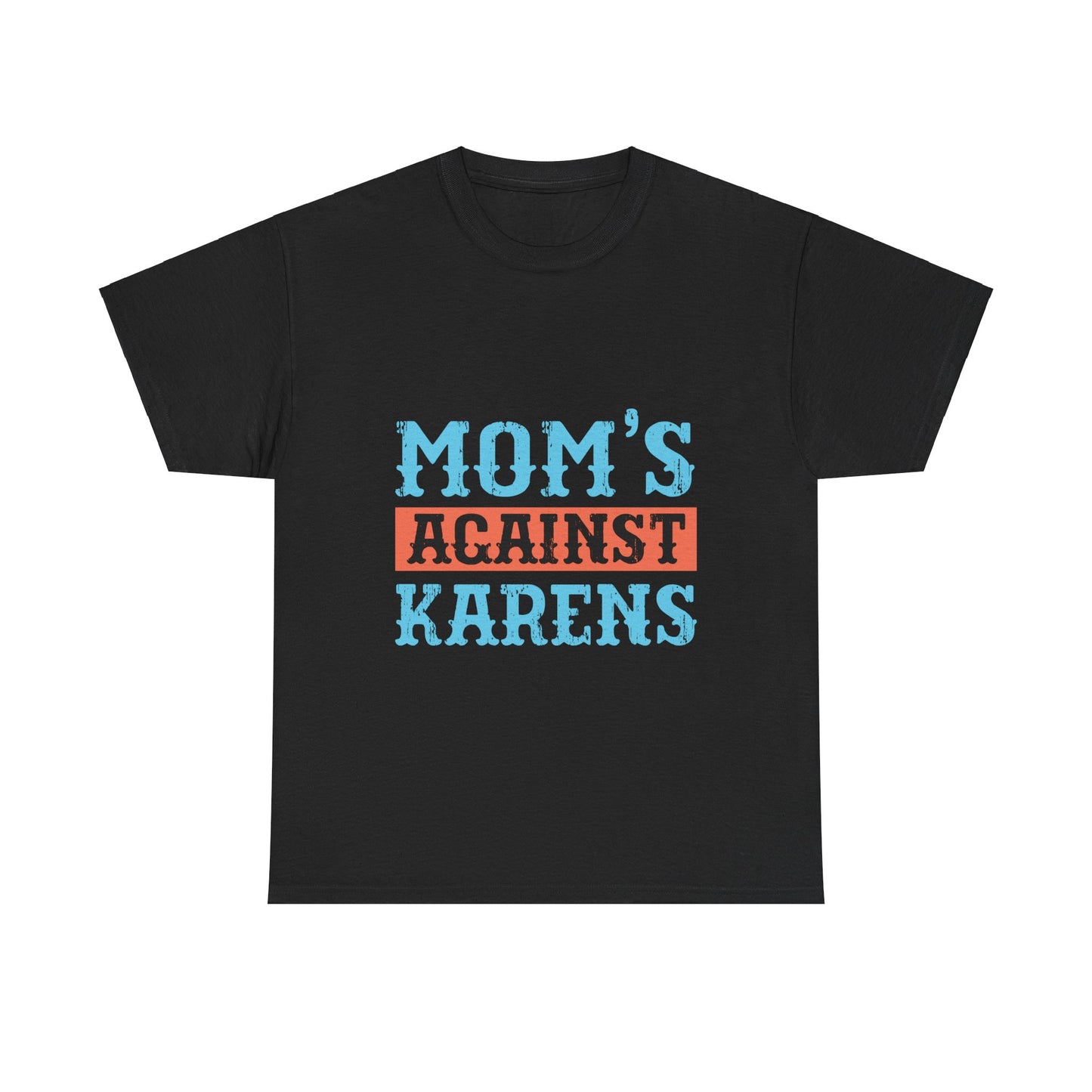 The Karens Collection T-shirts | Unisex Heavy Cotton Tee | Mom's Against Karen Printify