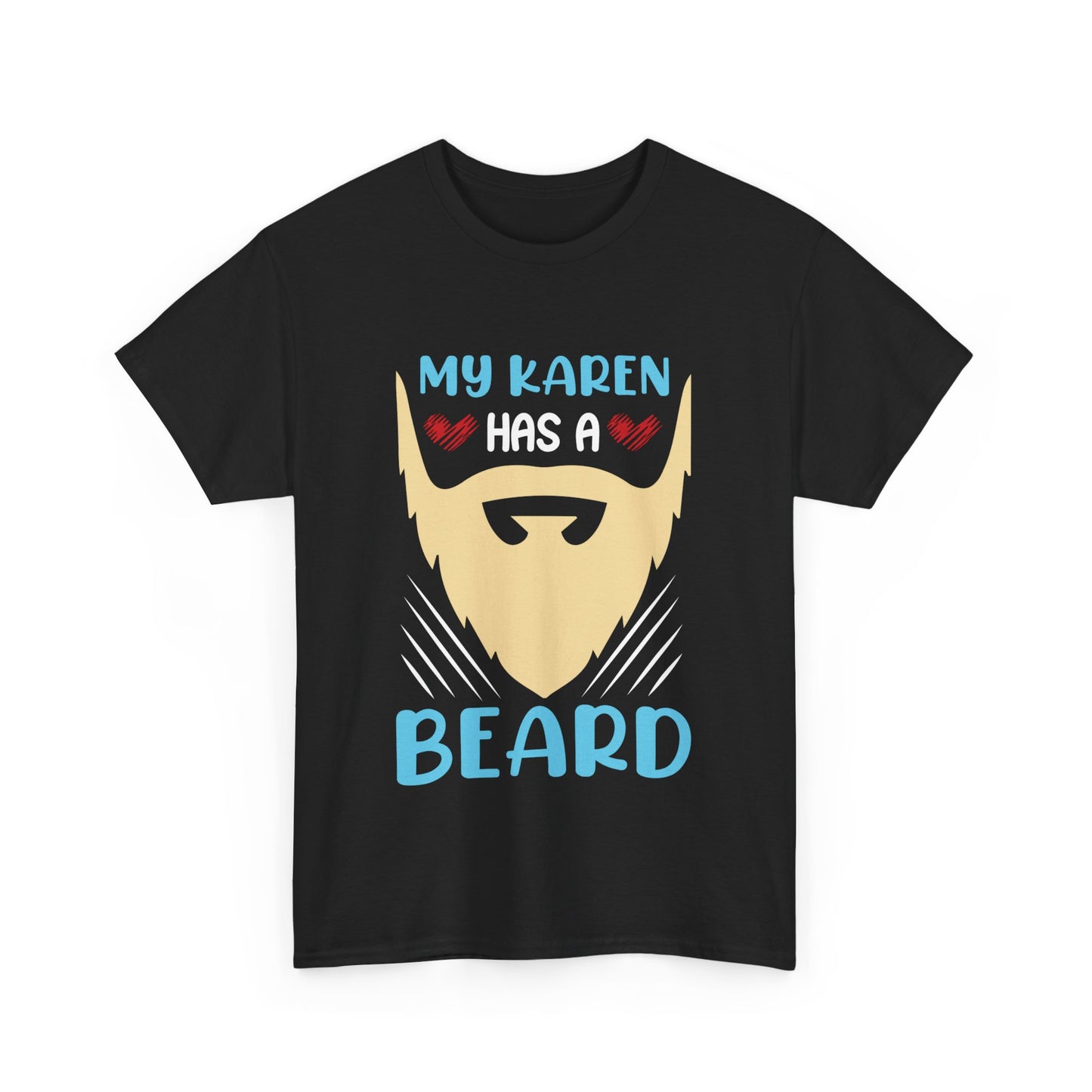 The Karens Collection T-shirts | Unisex Heavy Cotton Tee | My Karen Has A Beard Printify