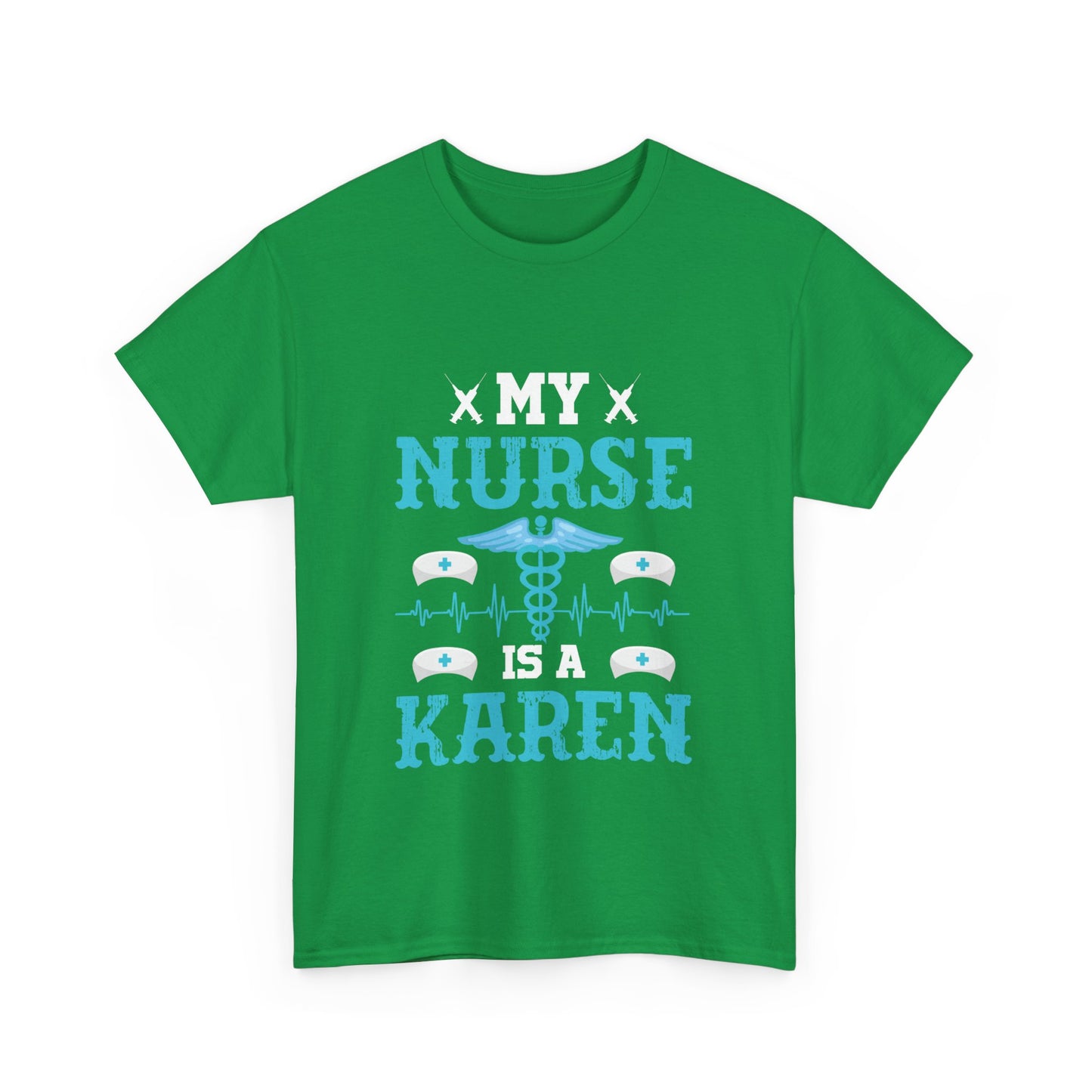 The Karens Collection T-shirts | Unisex Heavy Cotton Tee | My Nurse Is A Karen Printify