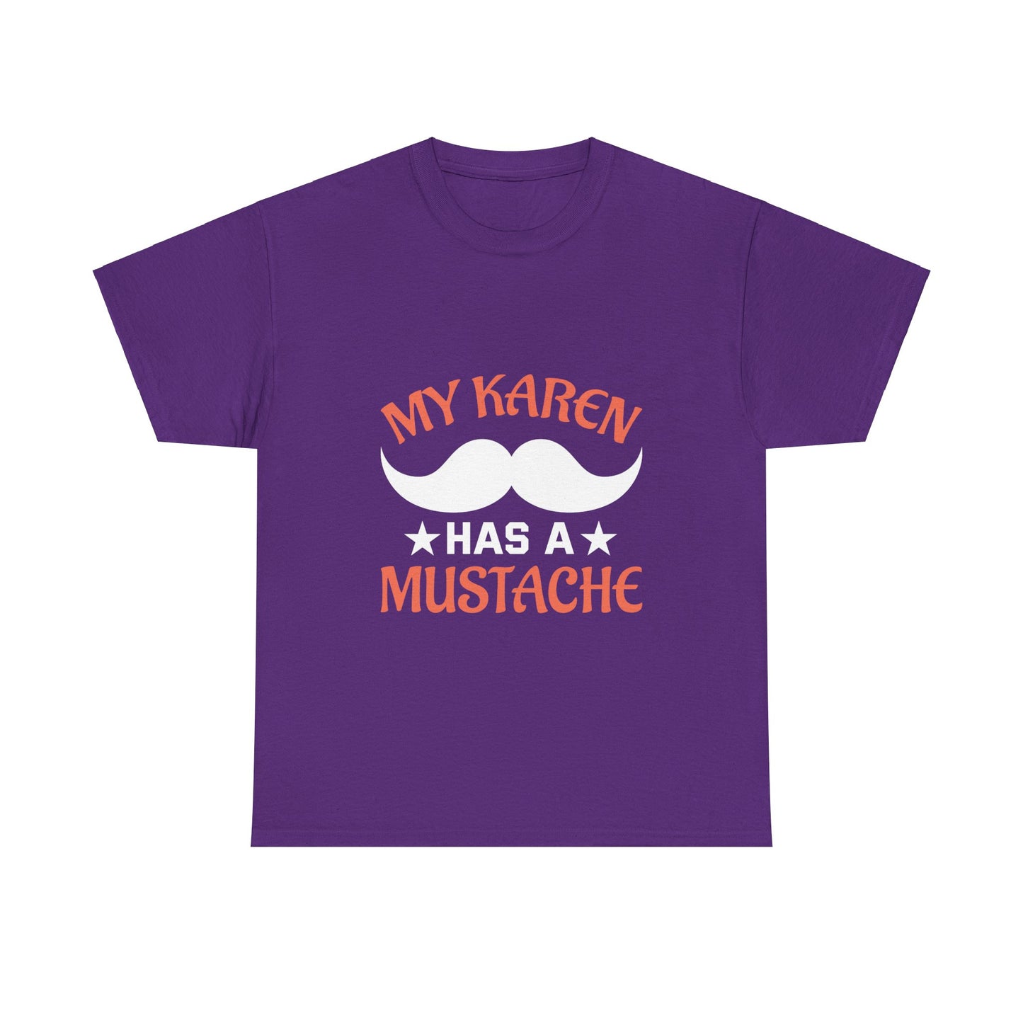 The Karens Collection T-shirts | Unisex Heavy Cotton Tee | My Karen Has A Mustache Printify