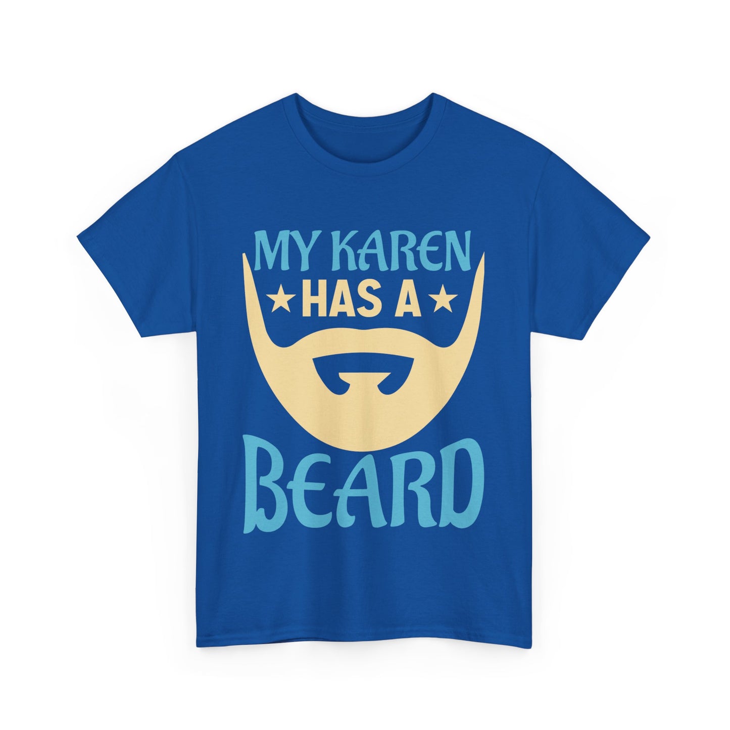 The Karens Collection T-shirts | Unisex Heavy Cotton Tee | My Karen Has A Beard Printify