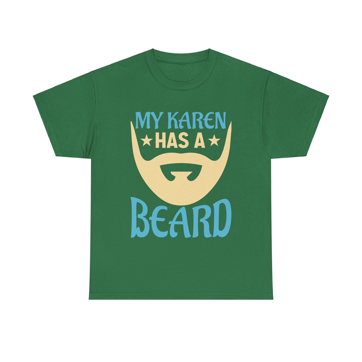 The Karens Collection T-shirts | Unisex Heavy Cotton Tee | My Karen Has A Beard Printify