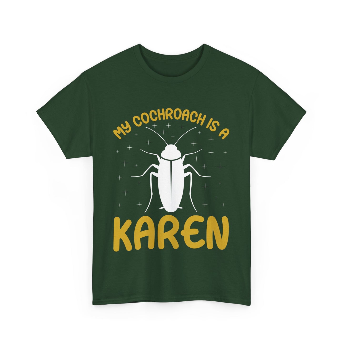 The Karens Collection T-shirts | Unisex Heavy Cotton Tee | My Cochroach Is A Karen Printify