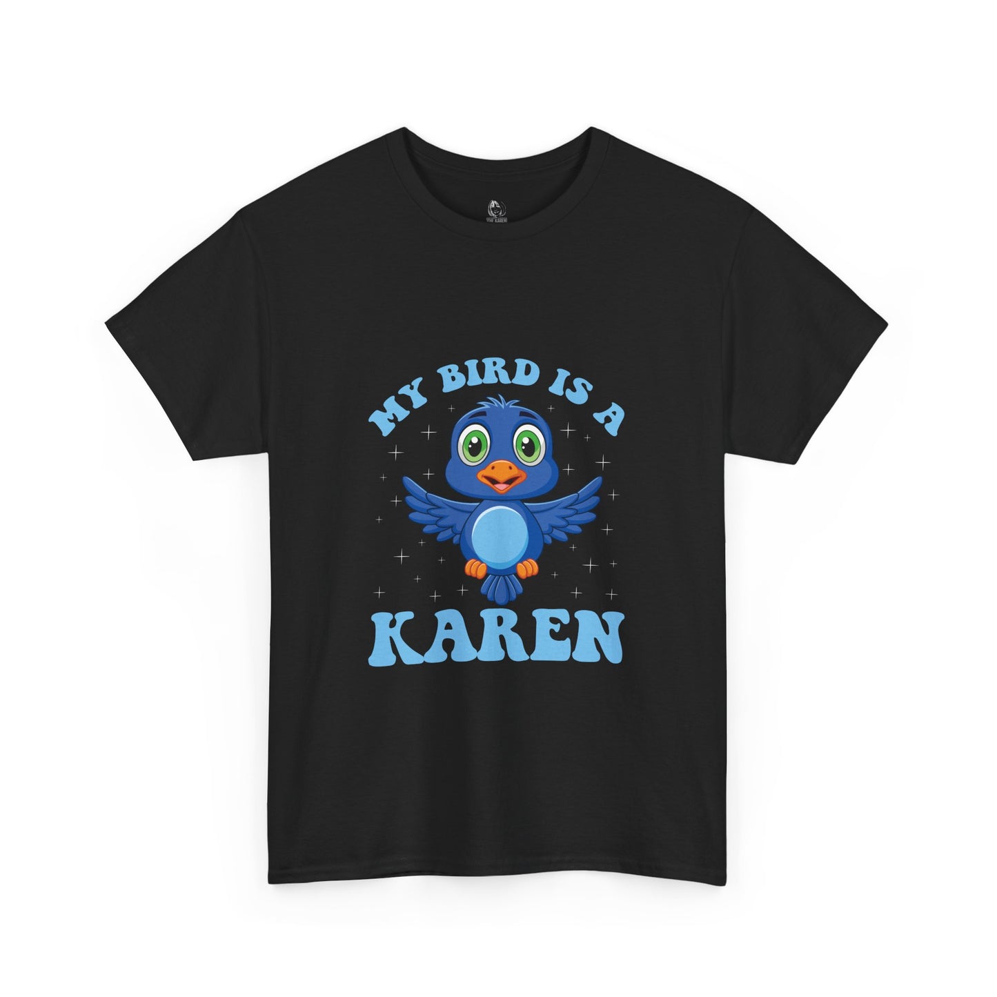 The Karens Collection T-shirts | Unisex Heavy Cotton Tee | My Bird Is A Karen Printify