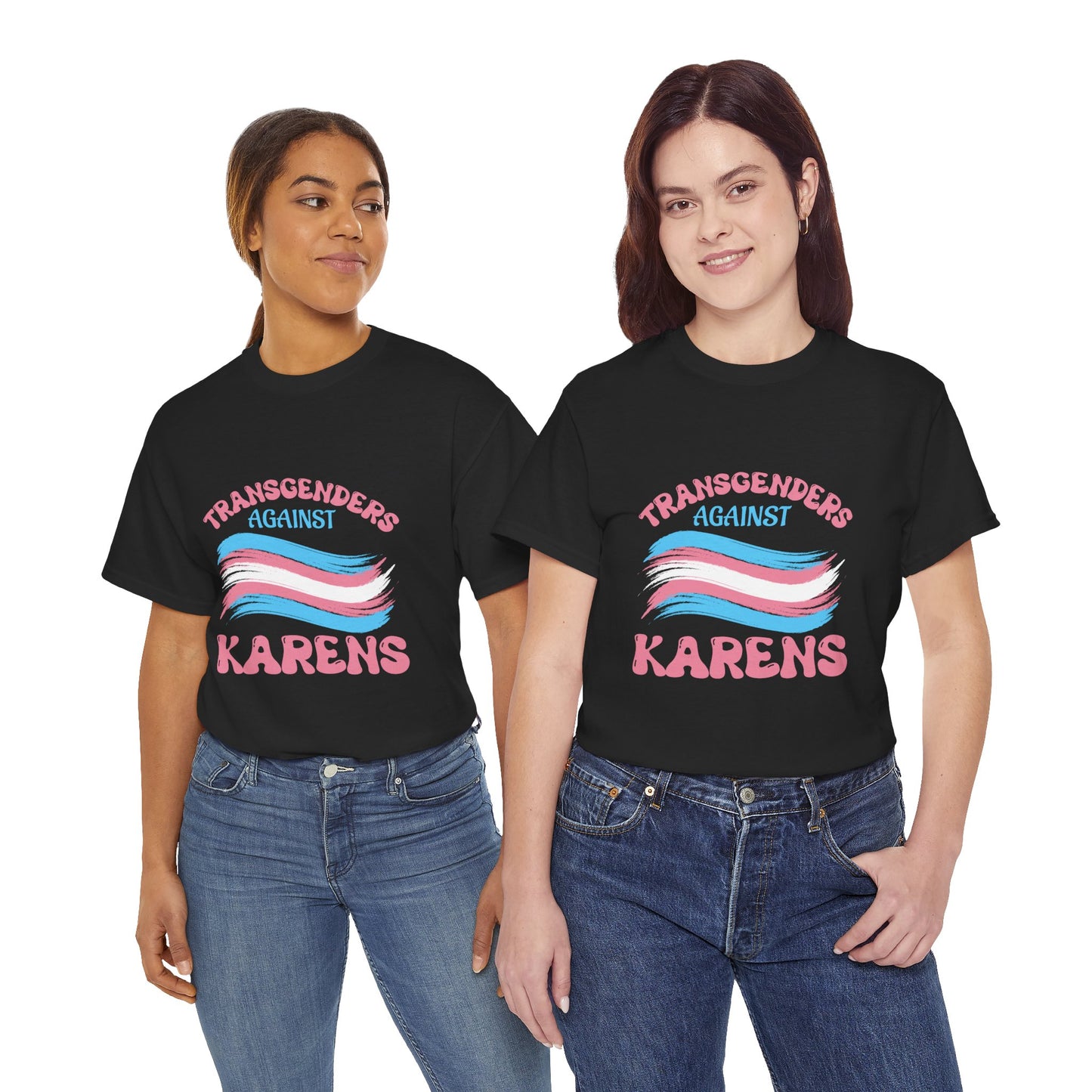 Transgenders Against Karen Humor Novelty T-shirt for Fun Printify
