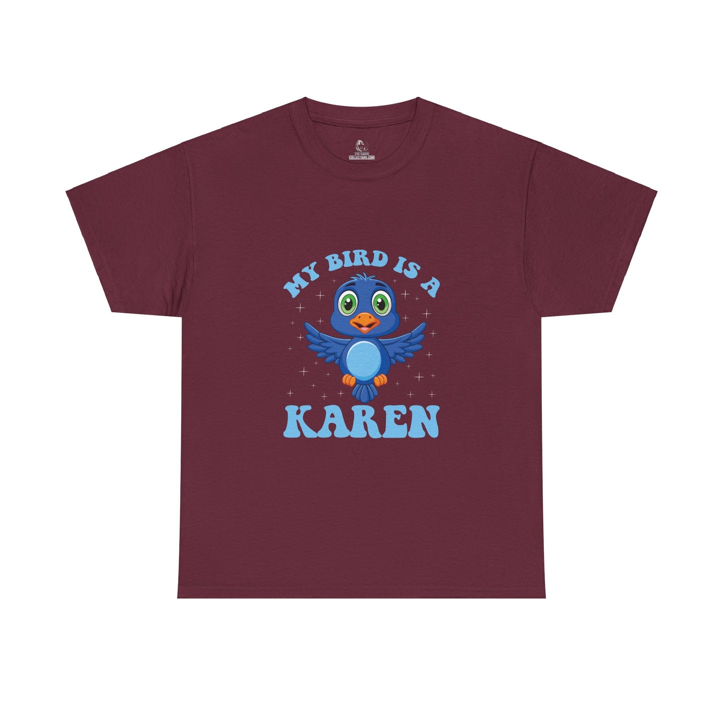 The Karens Collection T-shirts | Unisex Heavy Cotton Tee | My Bird Is A Karen Printify