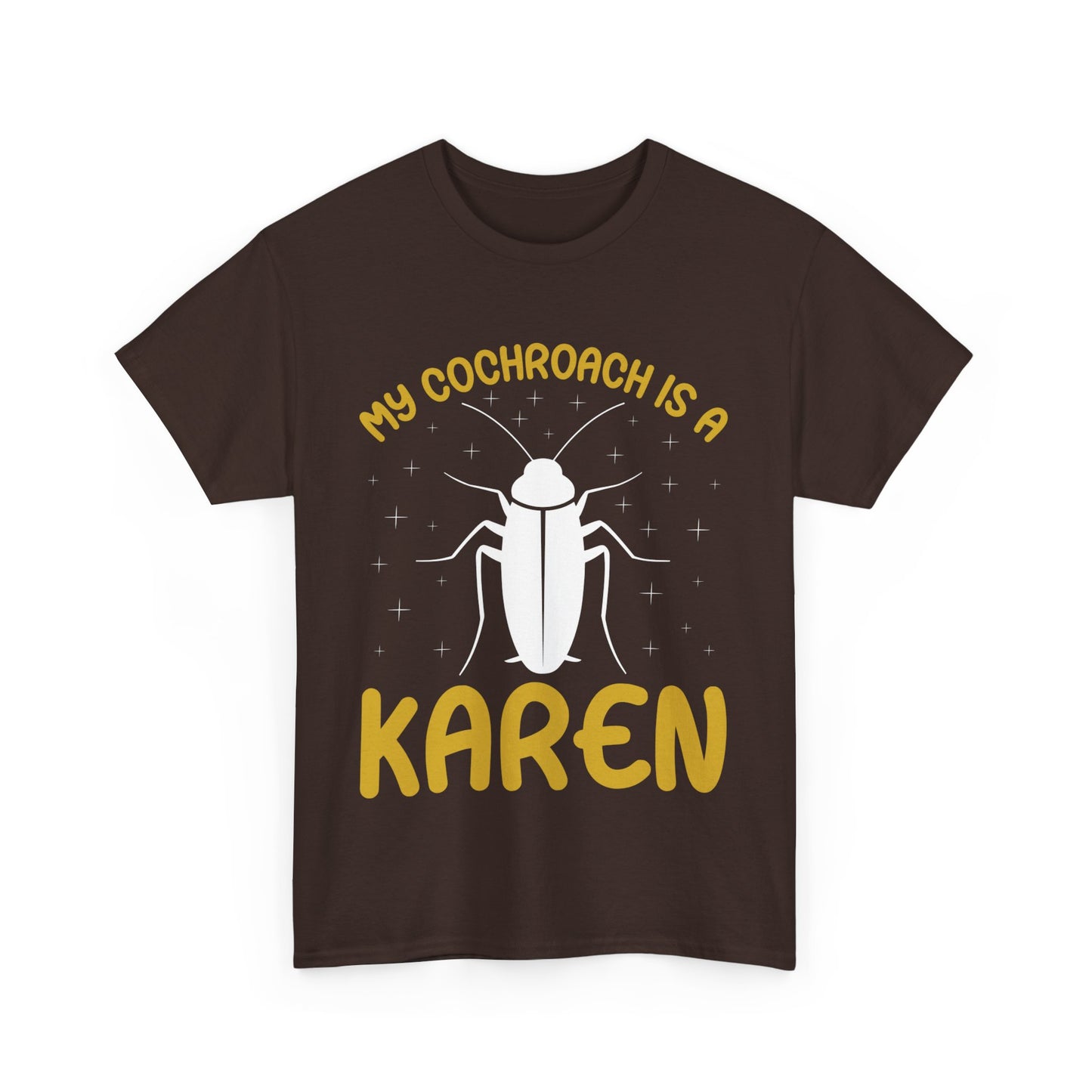 The Karens Collection T-shirts | Unisex Heavy Cotton Tee | My Cochroach Is A Karen Printify