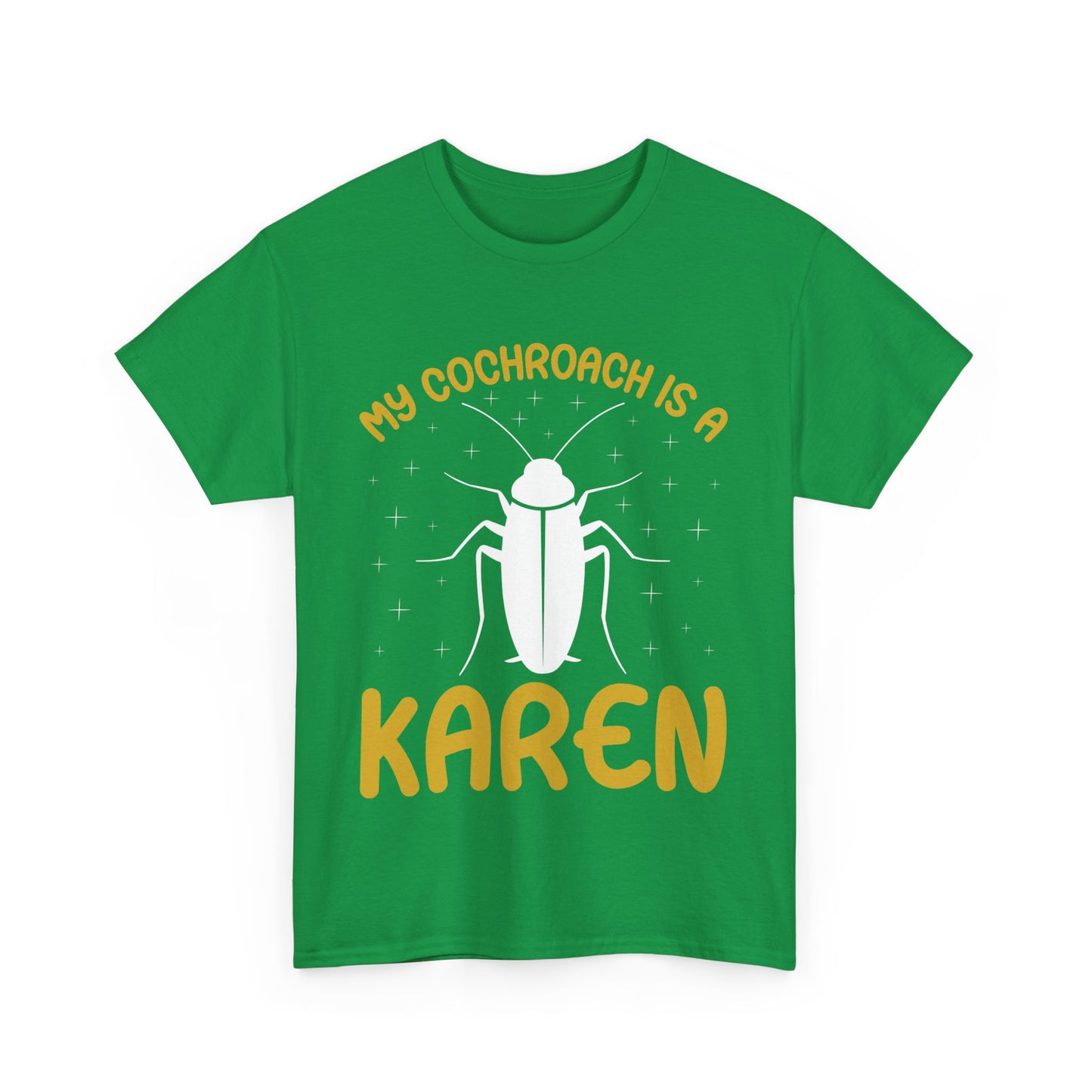 The Karens Collection T-shirts | Unisex Heavy Cotton Tee | My Cochroach Is A Karen Printify