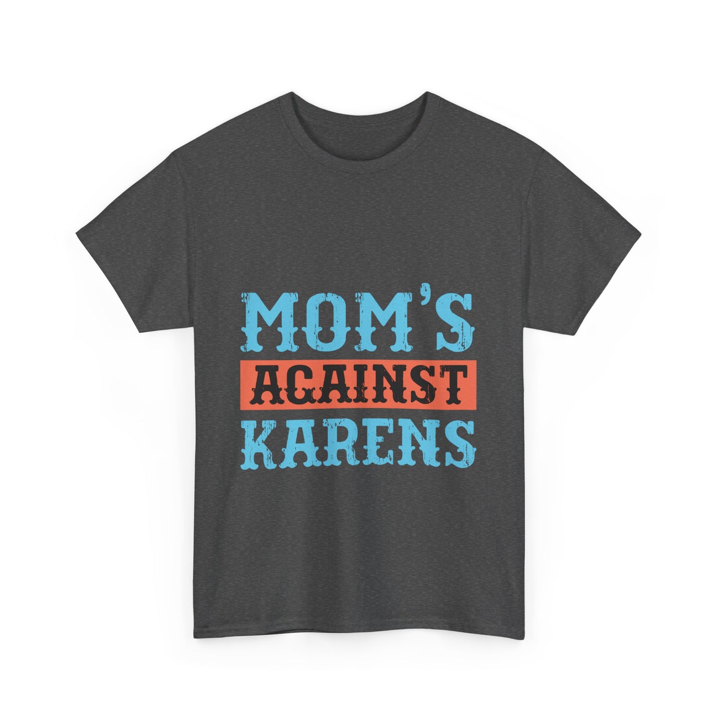 The Karens Collection T-shirts | Unisex Heavy Cotton Tee | Mom's Against Karen Printify