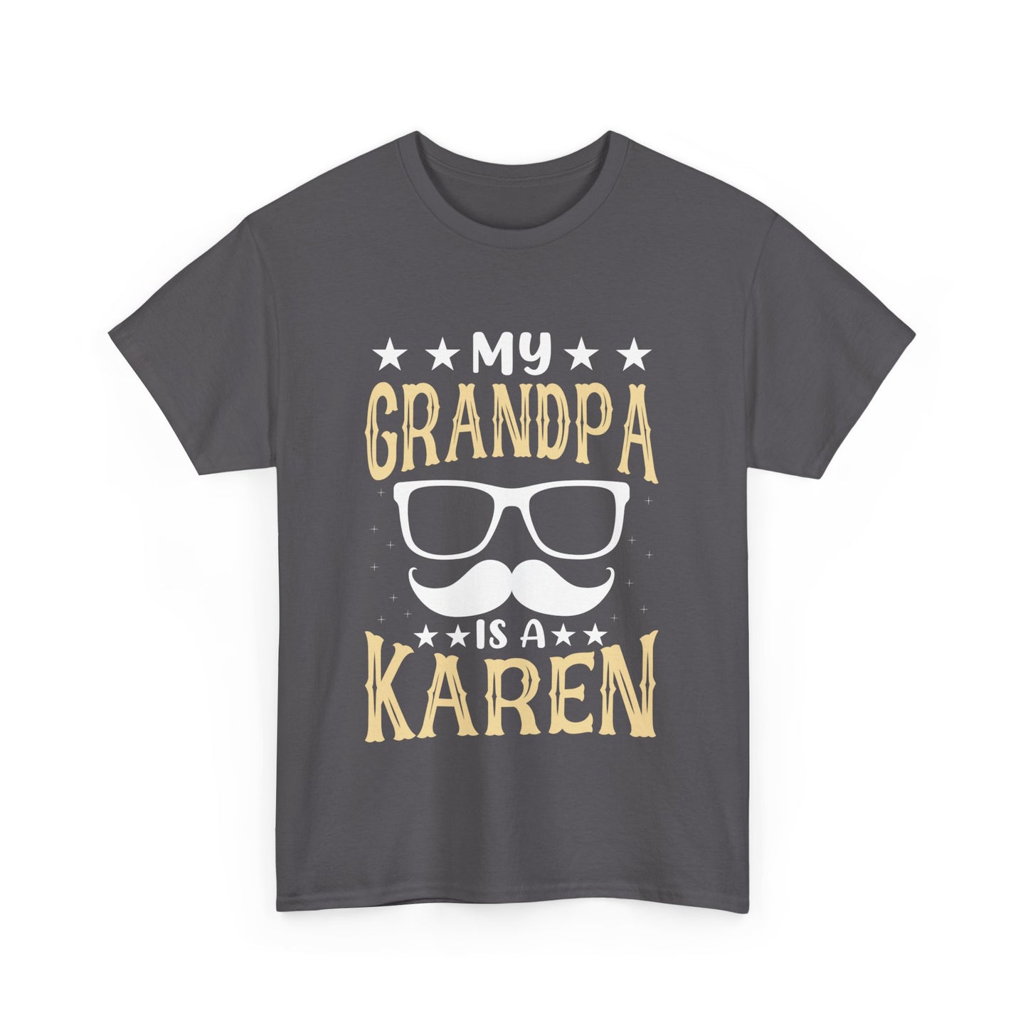 The Karens Collection T-shirts | Unisex Heavy Cotton Tee | My Grandpa Is A Karen Printify