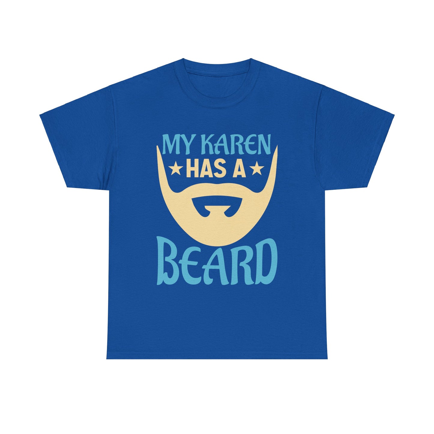 The Karens Collection T-shirts | Unisex Heavy Cotton Tee | My Karen Has A Beard Printify